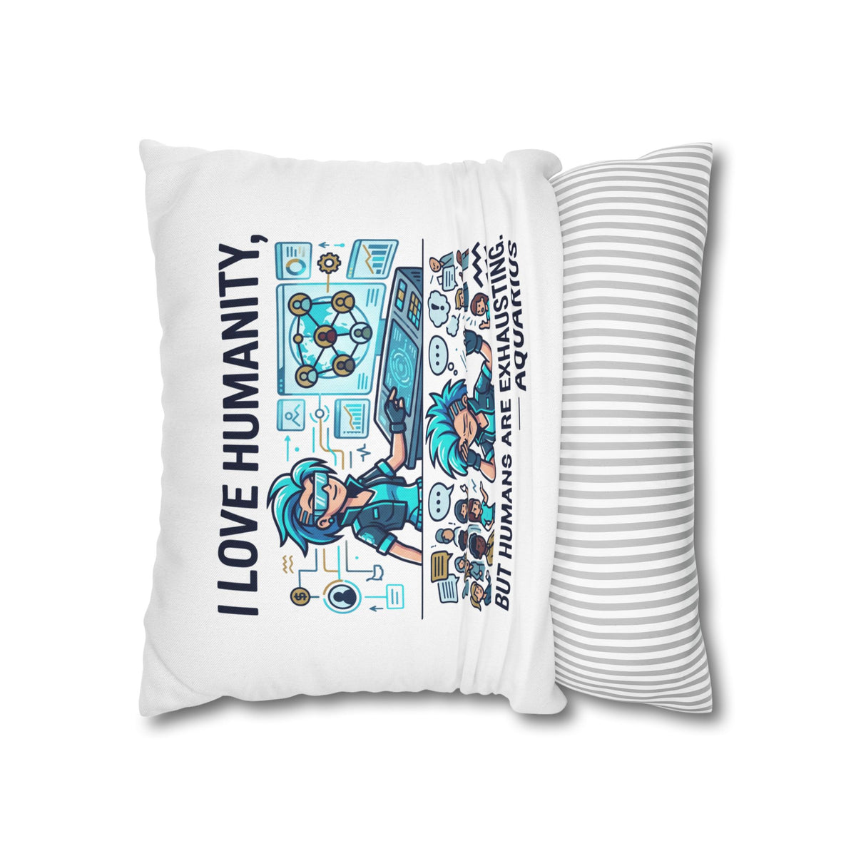 Aquarius Pillowcase – “I Love Humanity, But Humans Are Exhausting” Decorative Throw Pillowcase