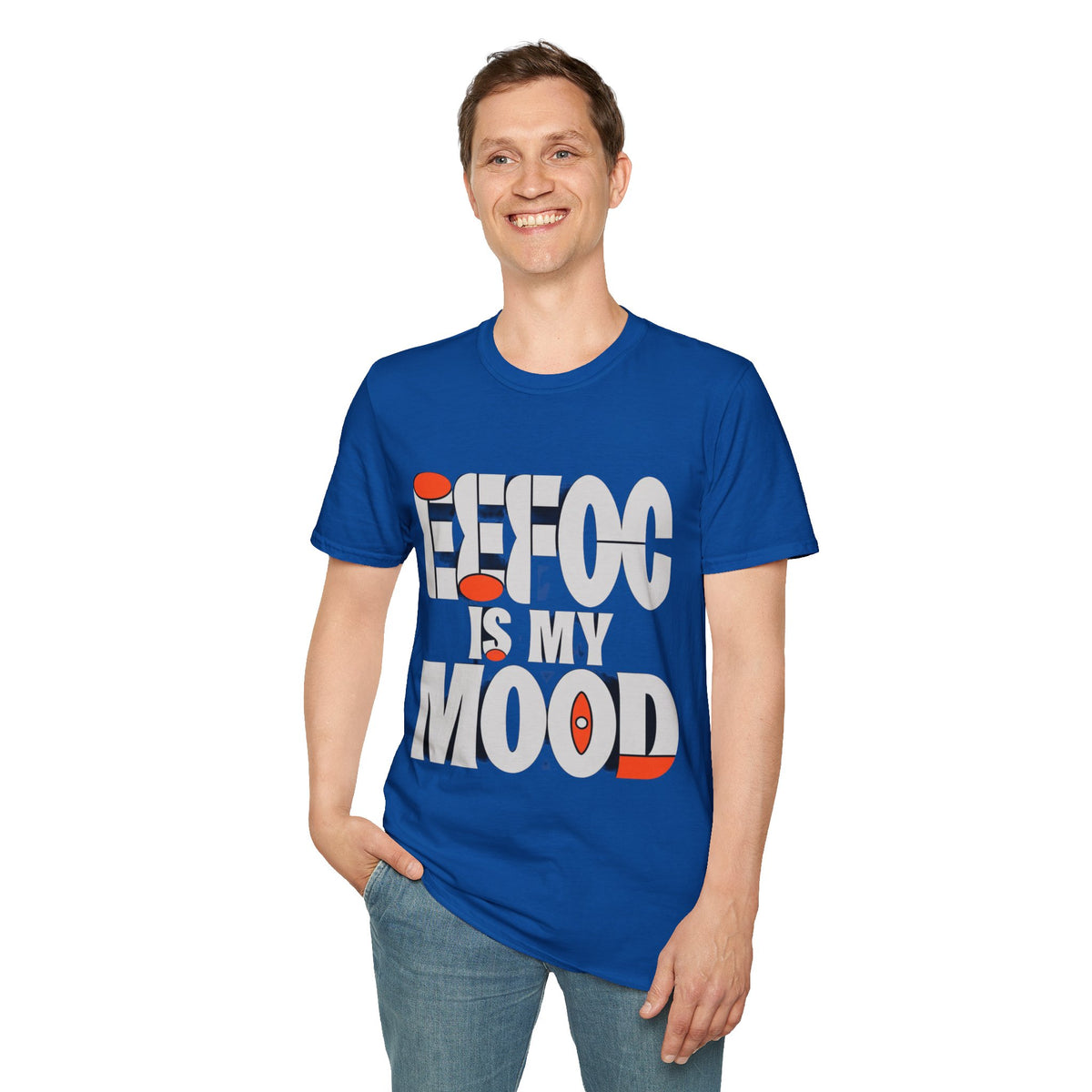 Effoc Is My Mood T-Shirt - Trending Now - August 2026