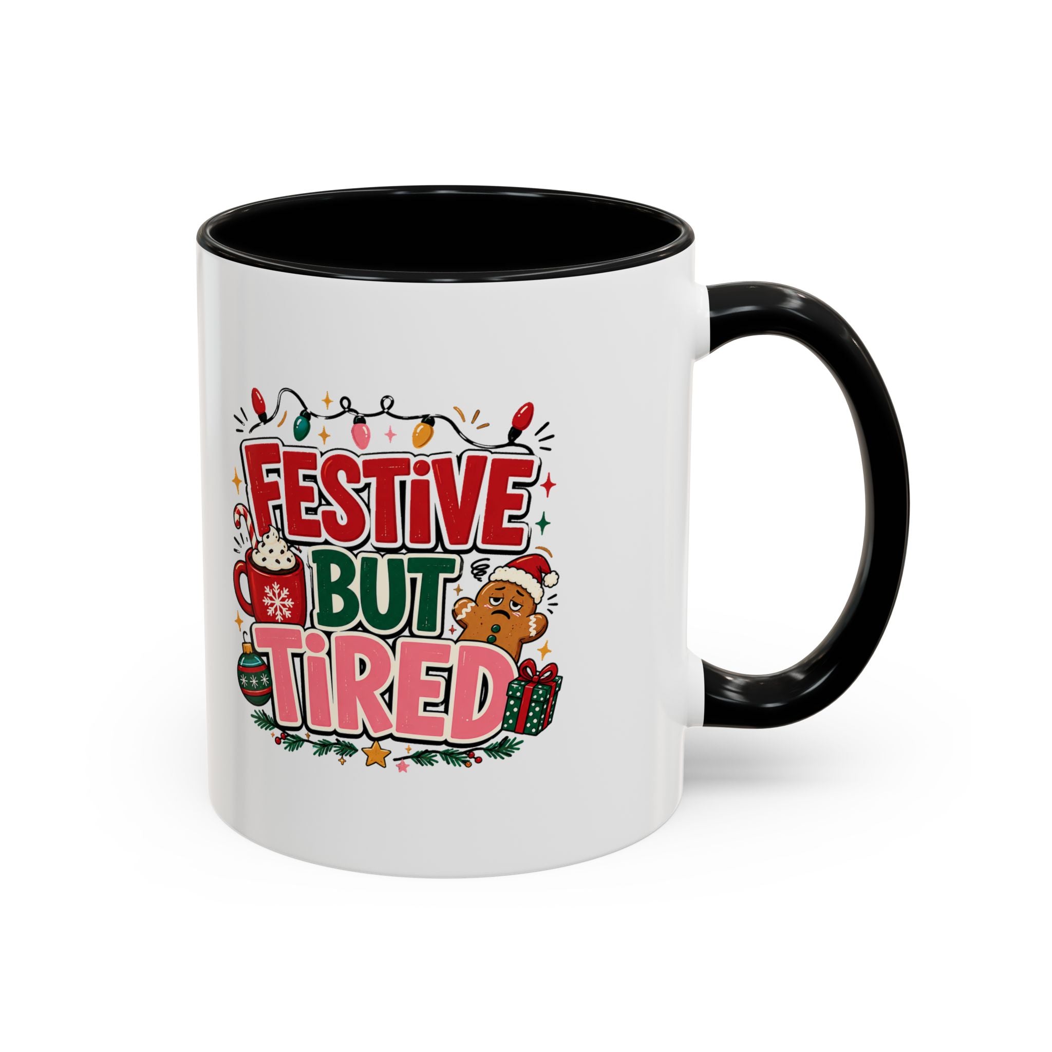Modern Day Christmas Festive But Tired Accent Coffee Mug — Funny Christmas Holiday Coffee Cup (11/15 oz)