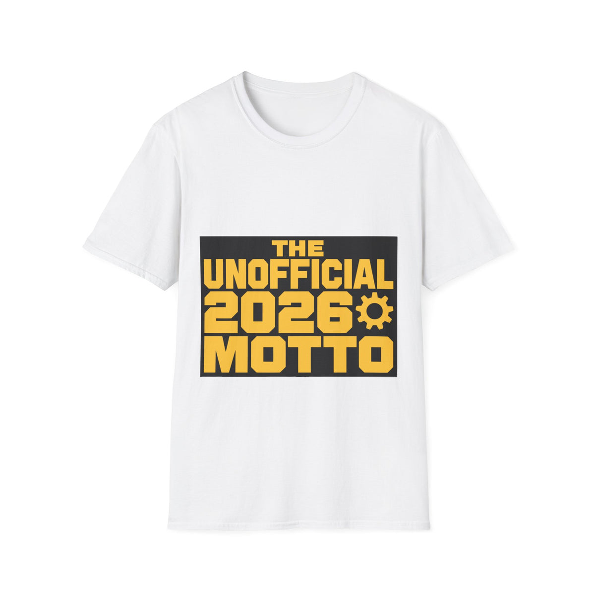 "The Unofficial 2026 Motto" Retro Graphic Tee | Trendy Industrial Yellow T-Shirt - Trending Now - September 2026