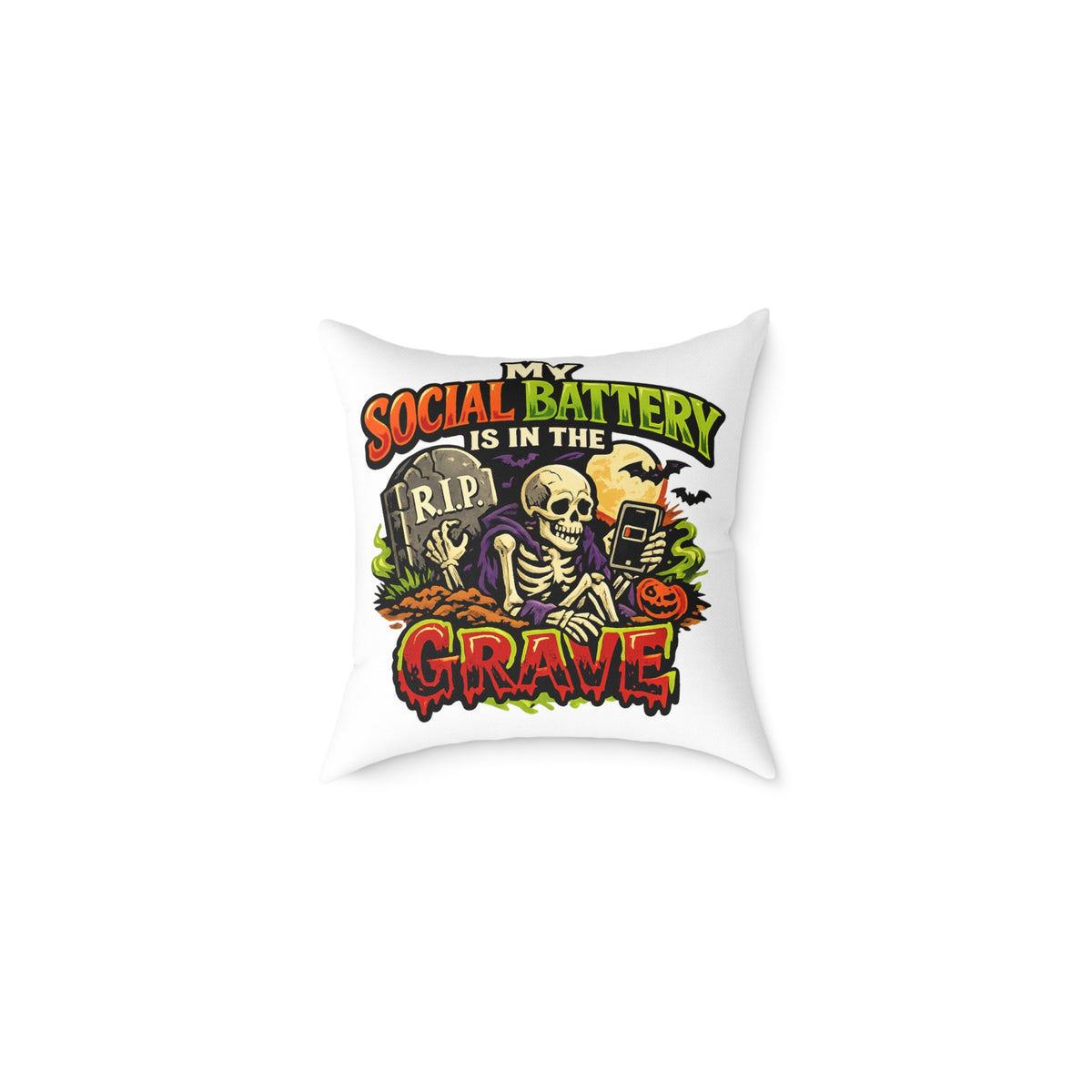 Halloween Skeleton Pillow - "My Social Battery Is In The Grave" Decorative Throw Pillow