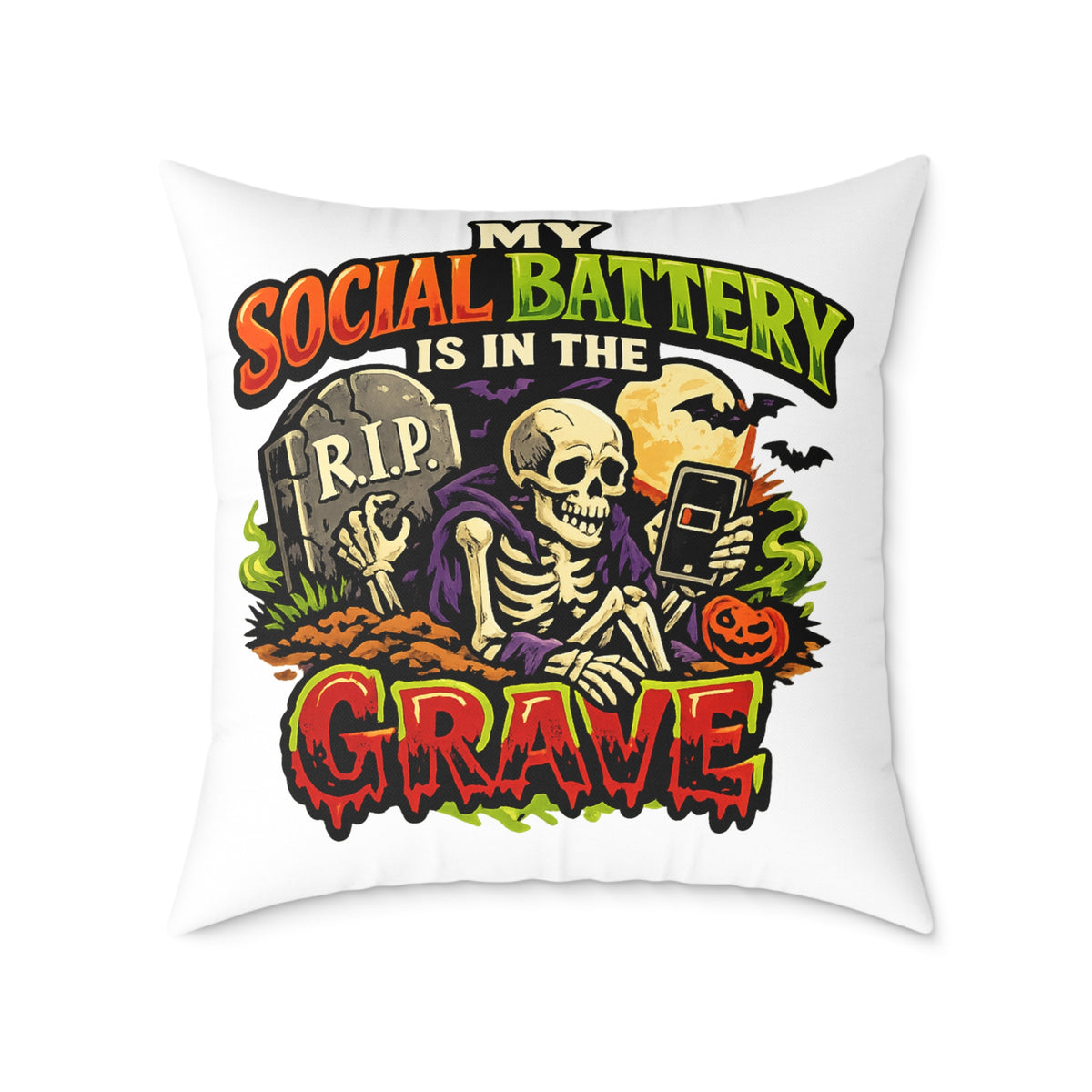 Halloween Skeleton Pillow - "My Social Battery Is In The Grave" Decorative Throw Pillow