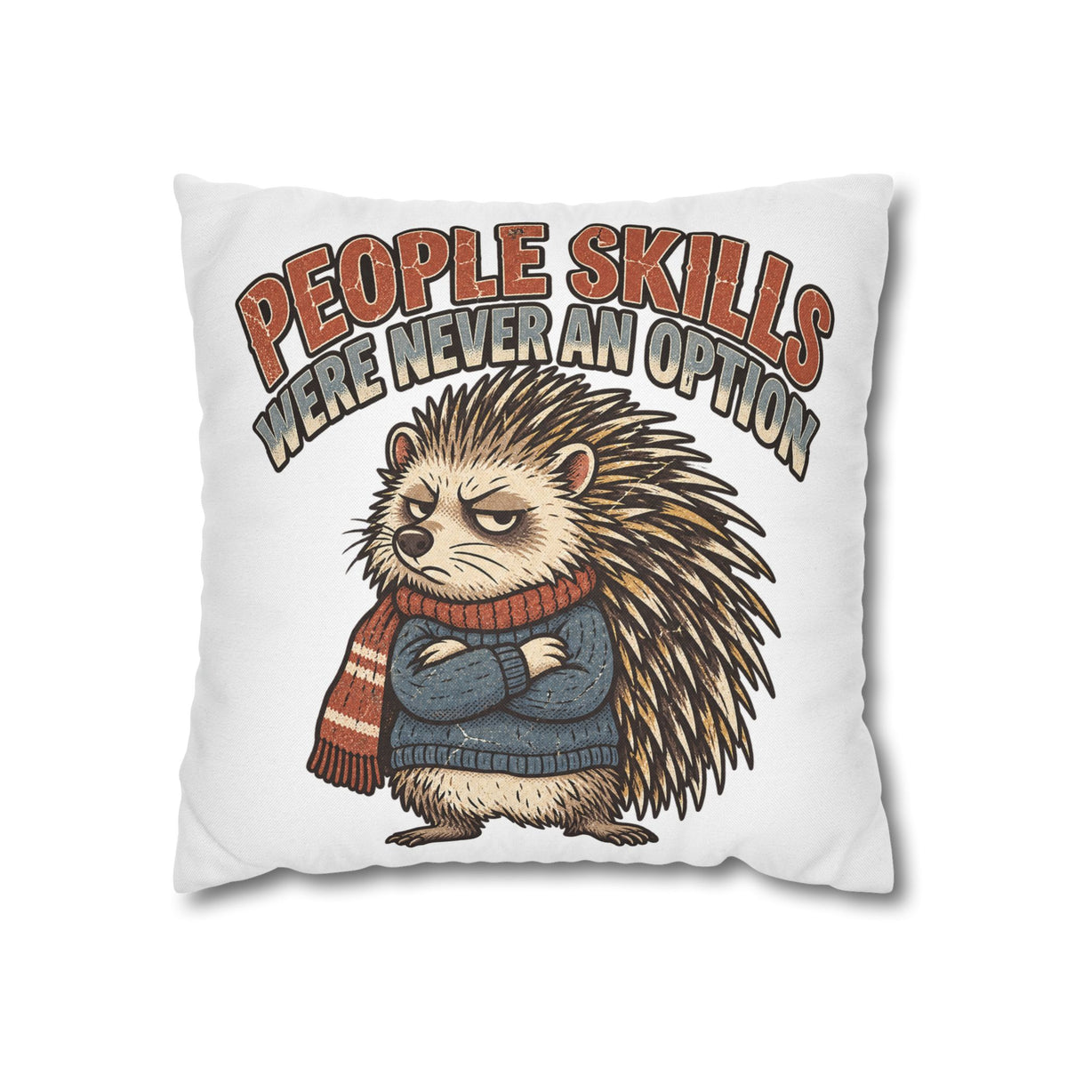 People Skills Were Never an Option Funny  Decorative Pillowcase