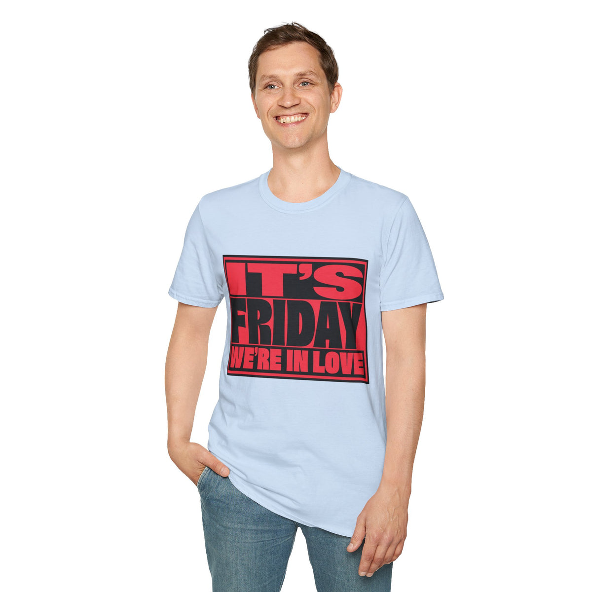 It's Friday We're In Love T‑Shirt - Trending Now - August 2026