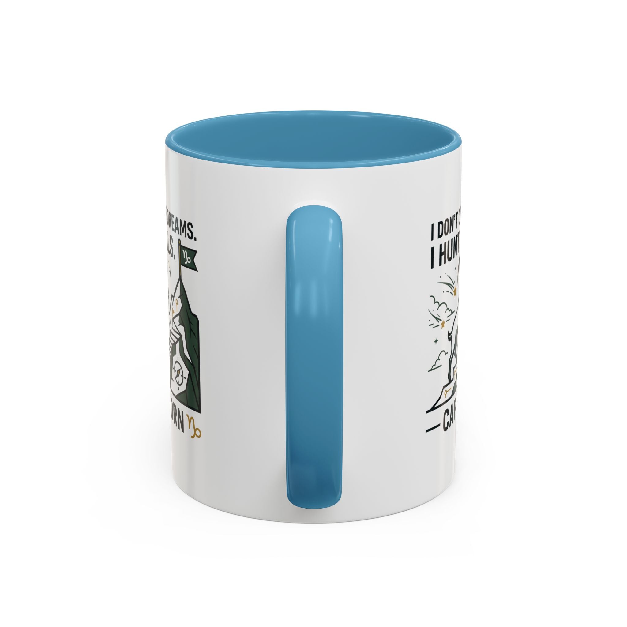 Capricorn Coffee Mug — “I Don't Chase Dreams, I Hunt Goals” Zodiac Accent Mug