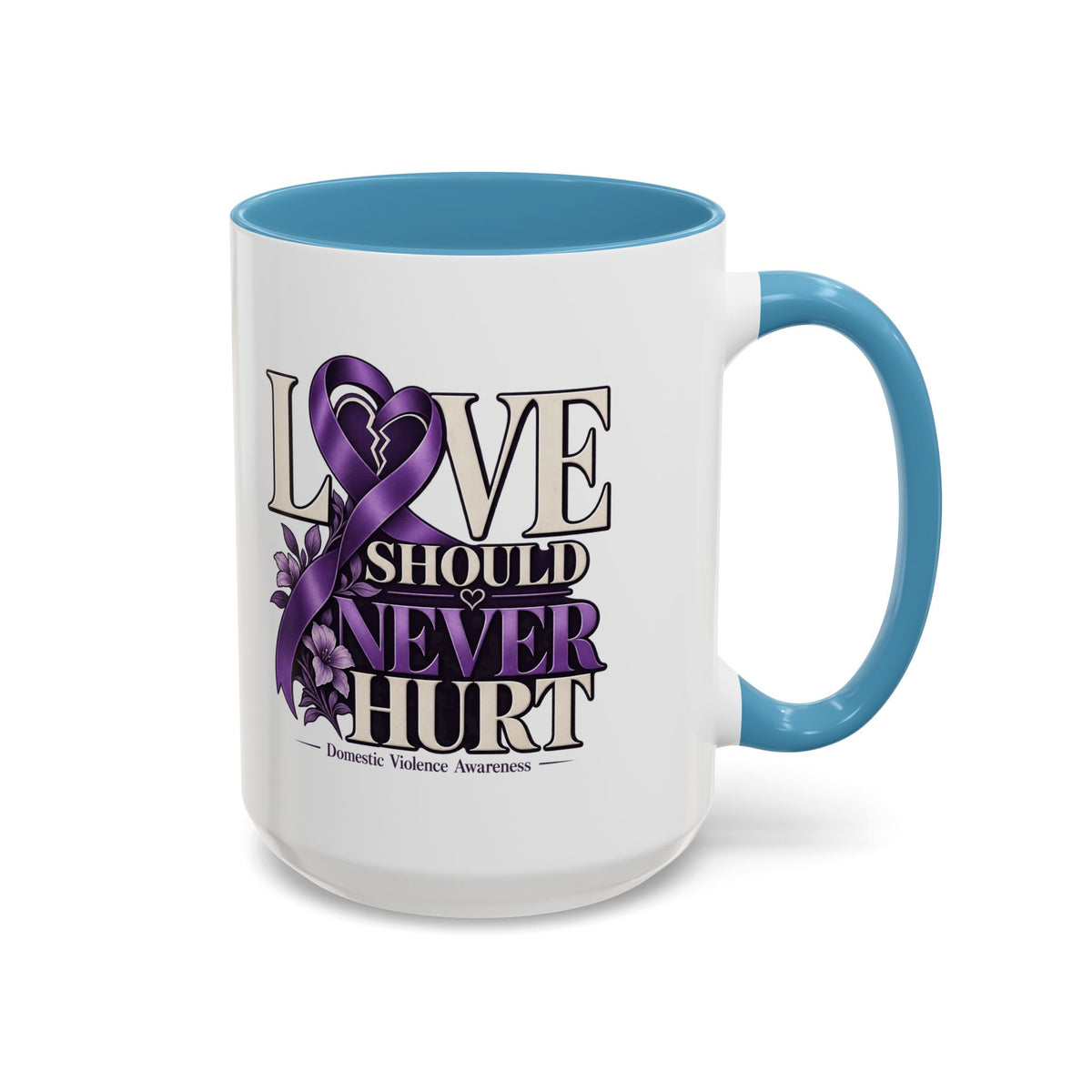 Domestic Violence Awareness Accent Coffee Mug – "Love Should Never Hurt" (11/15oz)