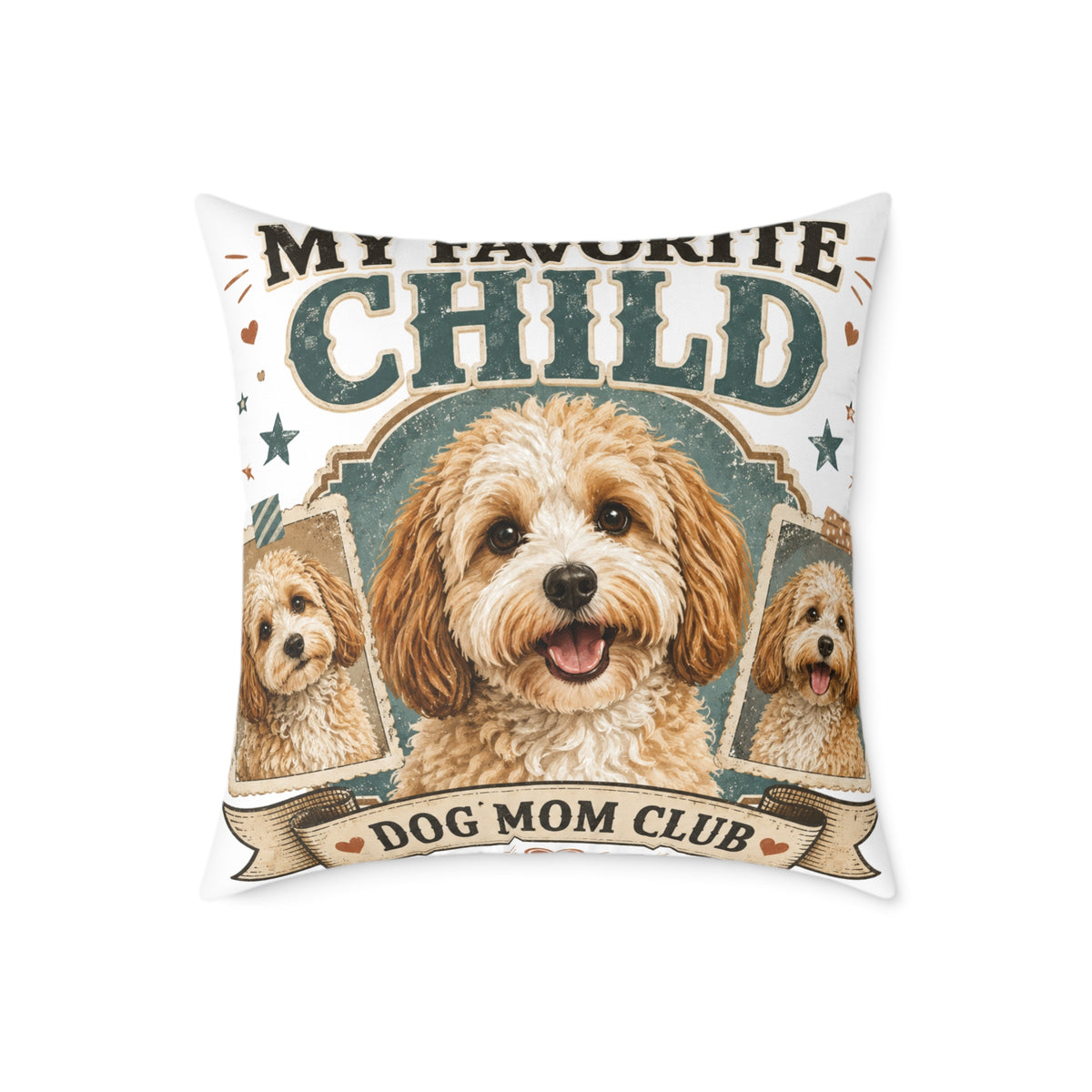 Dog Mom Club Pillow  Milo Bailey Dog Dad Mom— My Favorite Child Decorative Throw Pillow