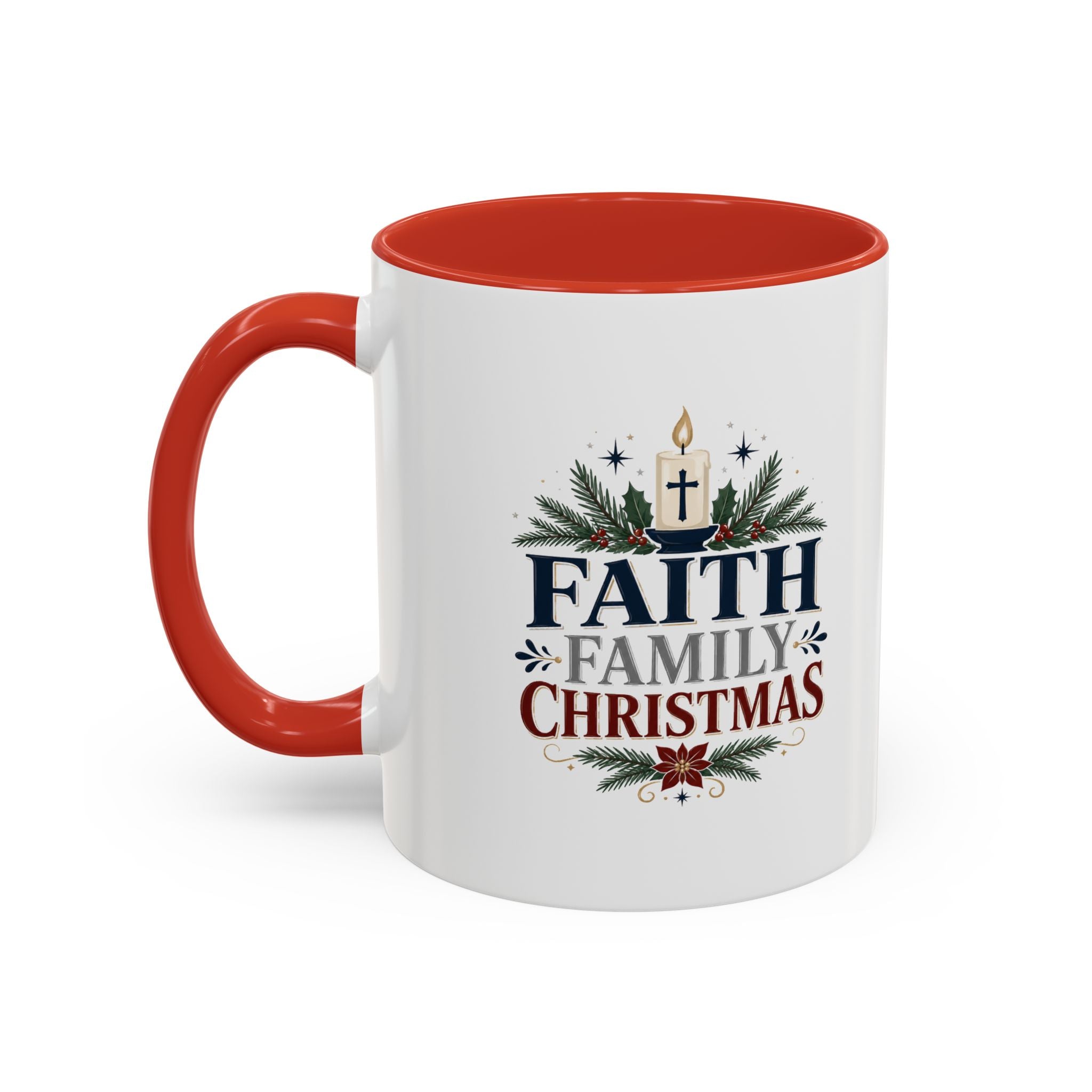 Christmas Faith • Family • Christmas Accent Coffee Mug — Holiday Religious Ceramic Mug