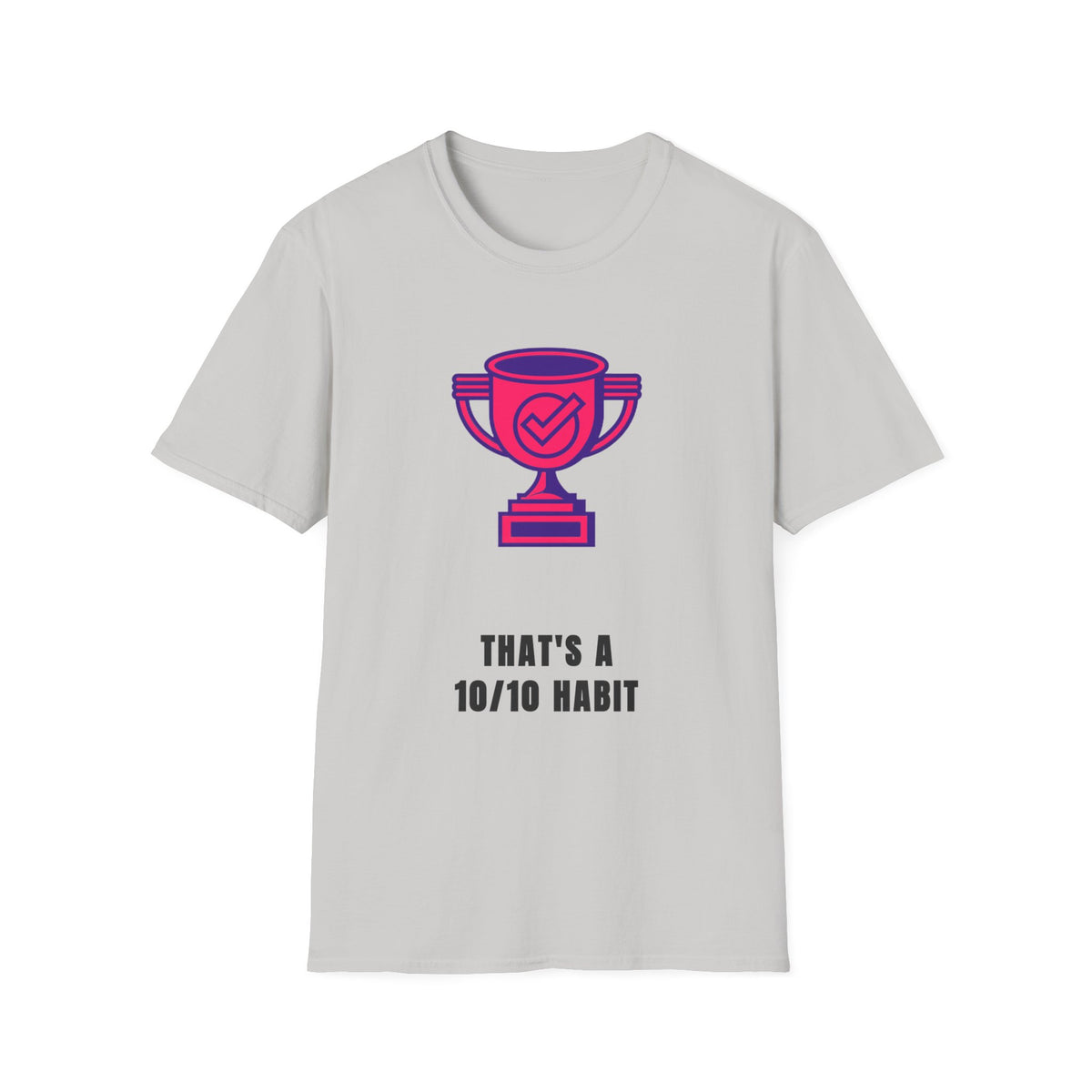 T-Shirt — Pink Trophy Graphic "That's A 10/10 Habit" Casual Motivational Tee - Trending Now - September 2026