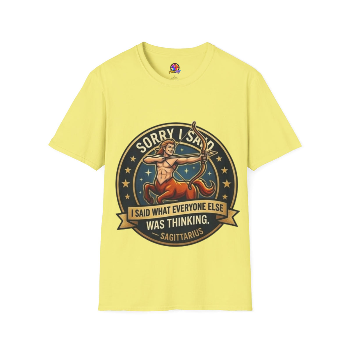 Sagittarius T-Shirt "Sorry I Said What Everyone Else Was Thinking" – Zodiac Archer Graphic Tee