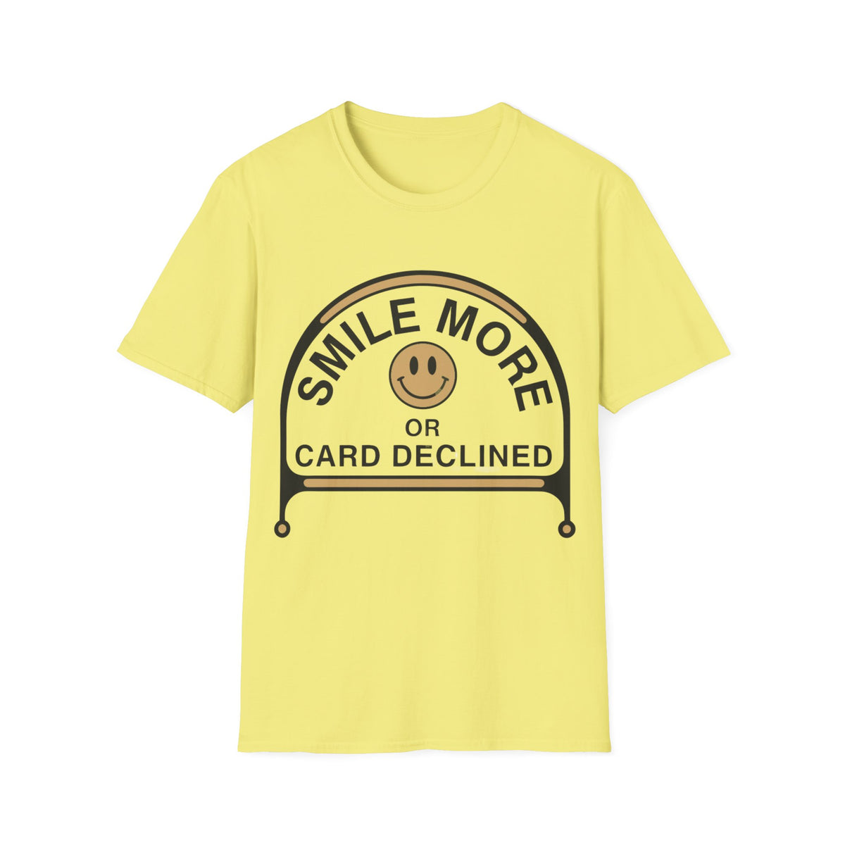 Smile More T-Shirt — "Smile More or Card Declined" Retro Emblem Tee - Trending Now - September 2026