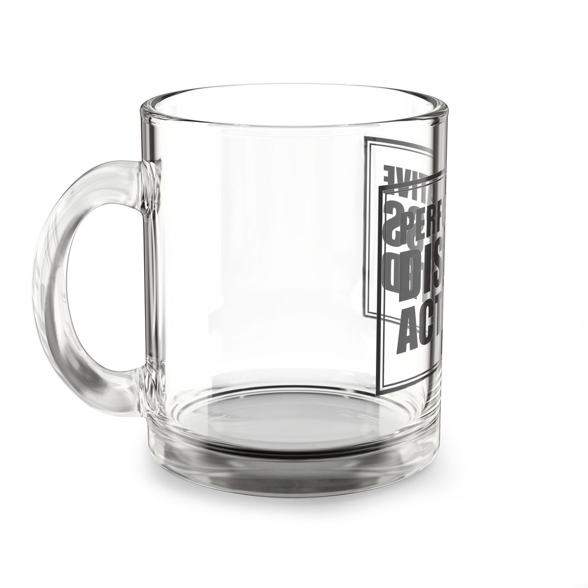 Glass Mug — “Performative Distress Activated” Clear 10oz Novelty Coffee Cup - Trending Now - August 2026 - Funny Mugs