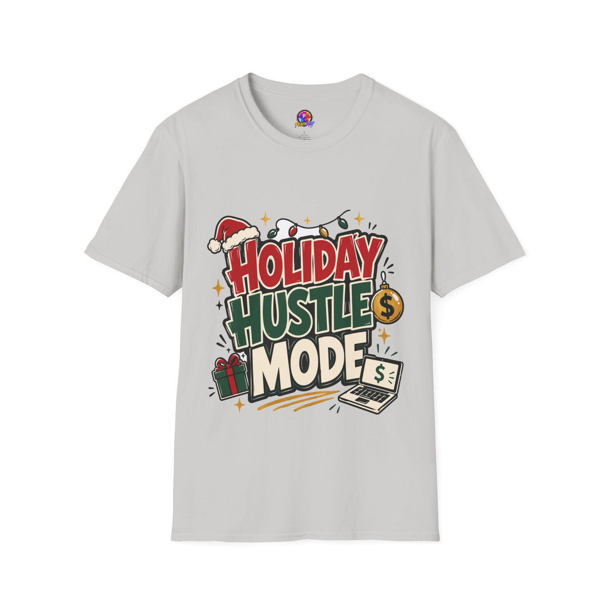 Holiday Hustle Mode T-Shirt — Funny Christmas Graphic Tee