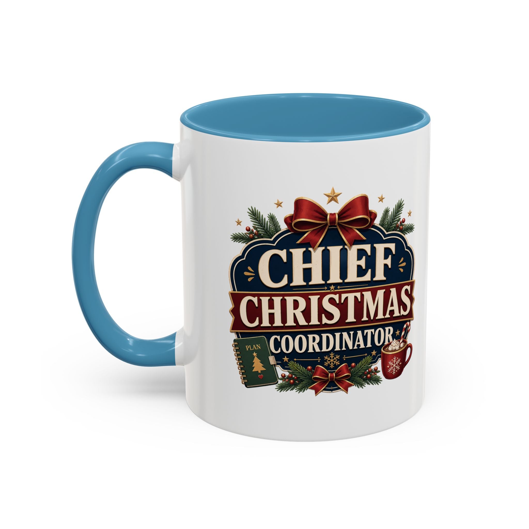 Modern Day Christmas  Chief Christmas Coordinator Accent Coffee Mug