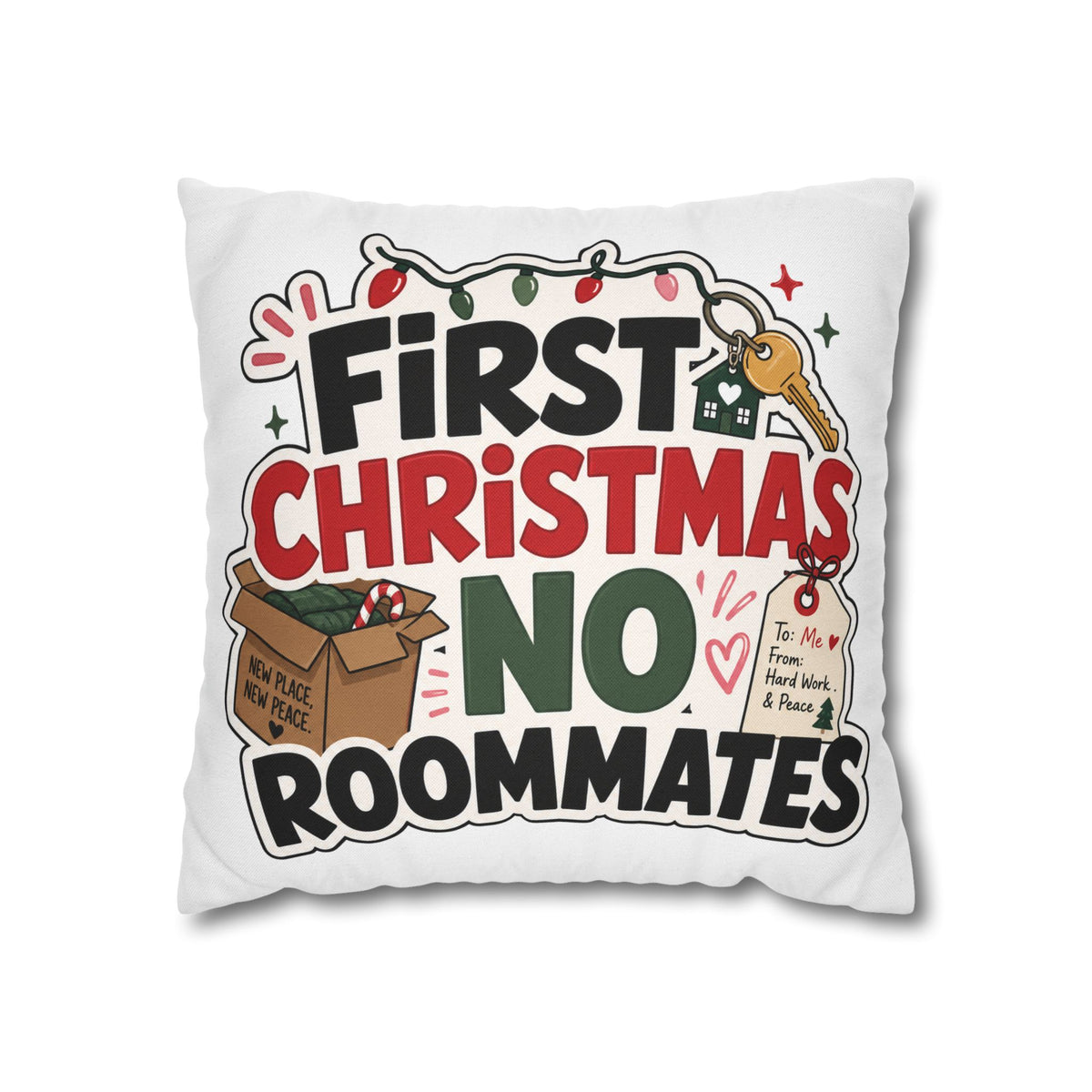 First Christmas No Roommates Throw Pillowcase - Funny New Home Holiday Decor Modern Day Christmas
