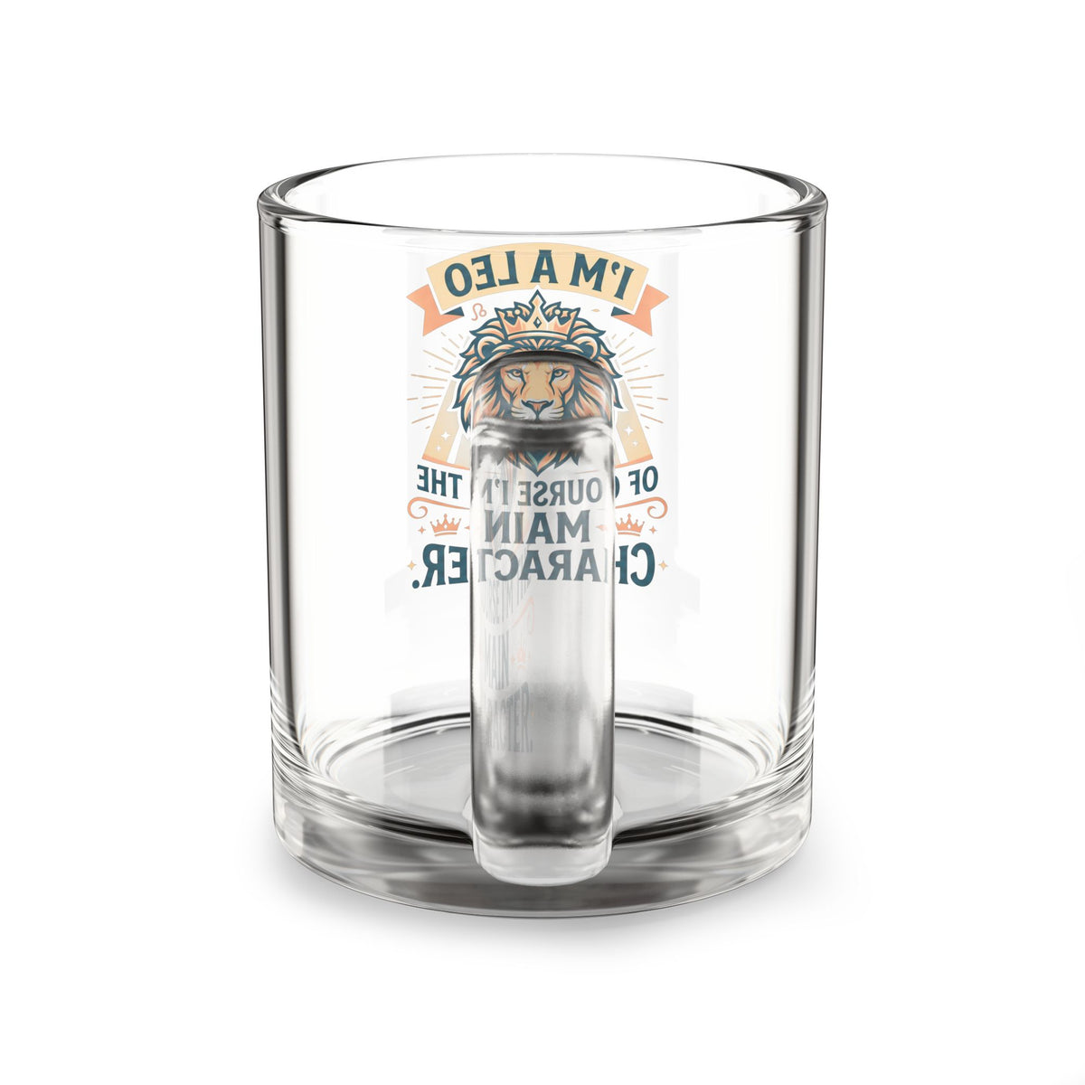 Leo Zodiac Glass Mug — “I’m a Leo” Lion Main Character 10oz