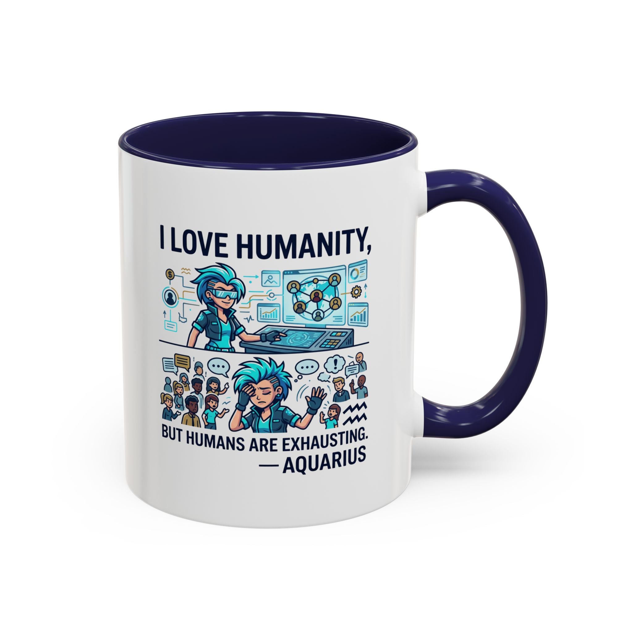 Aquarius Zodiac Coffee Mug — "I Love Humanity, But Humans Are Exhausting" Accent Mug