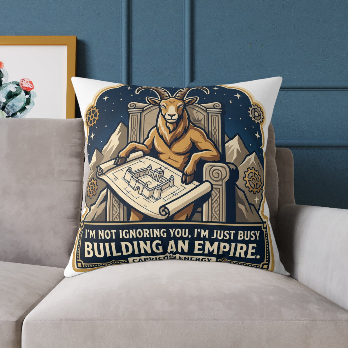 Capricorn Zodiac Pillow I'm Not Ignoring You I'm Just Busy Building An Empire Square Poly Canvas Pillow