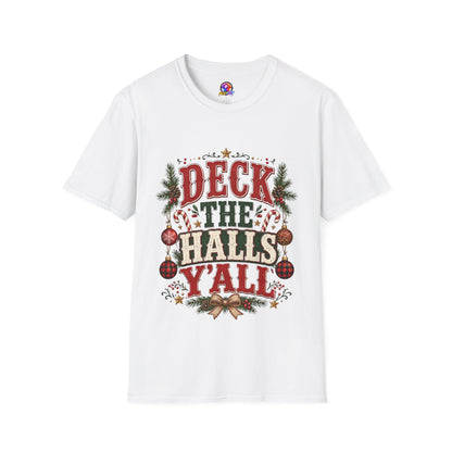 Deck the Halls Y'All T-Shirt — Festive Christmas Holiday Tee