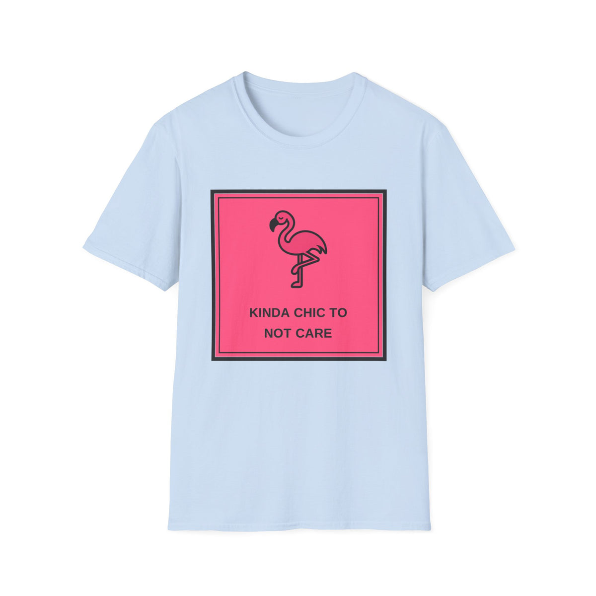 Flamingo 'Kinda Chic To Not Care' Graphic T-Shirt - Trending Now - August 2026