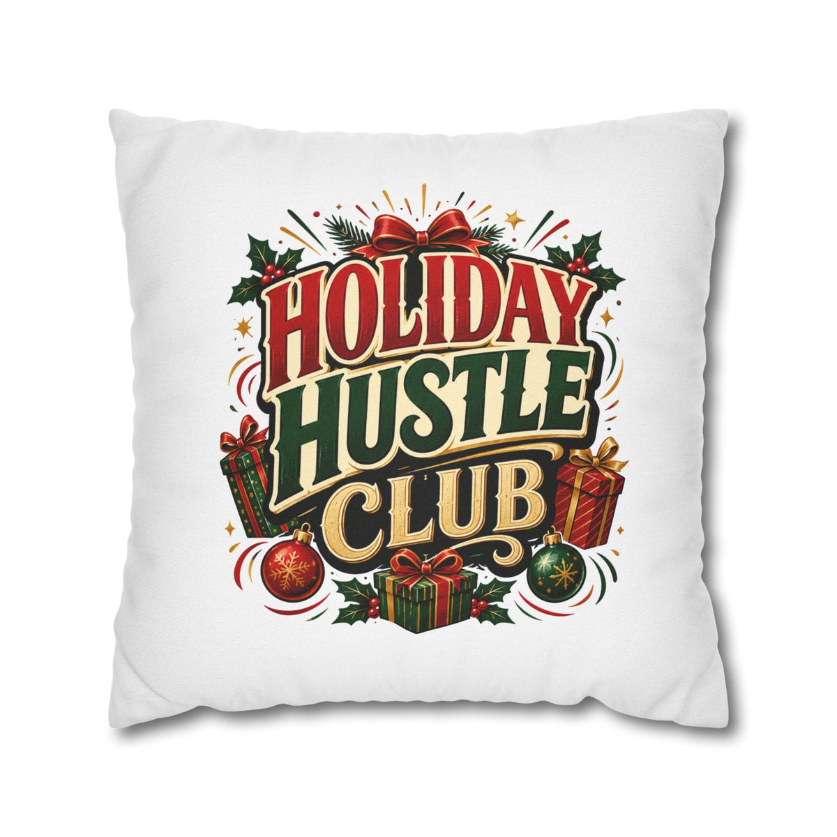 Christmas Holiday Hustle Club Pillowcase