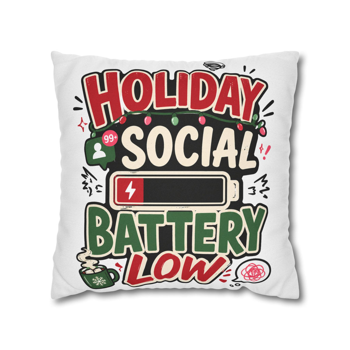 Holiday Social Battery Low Modern Day Christmas  Pillowcase