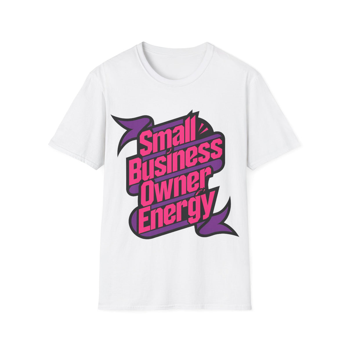 Small Business Owner Energy T-Shirt - Trending Now - August 2026