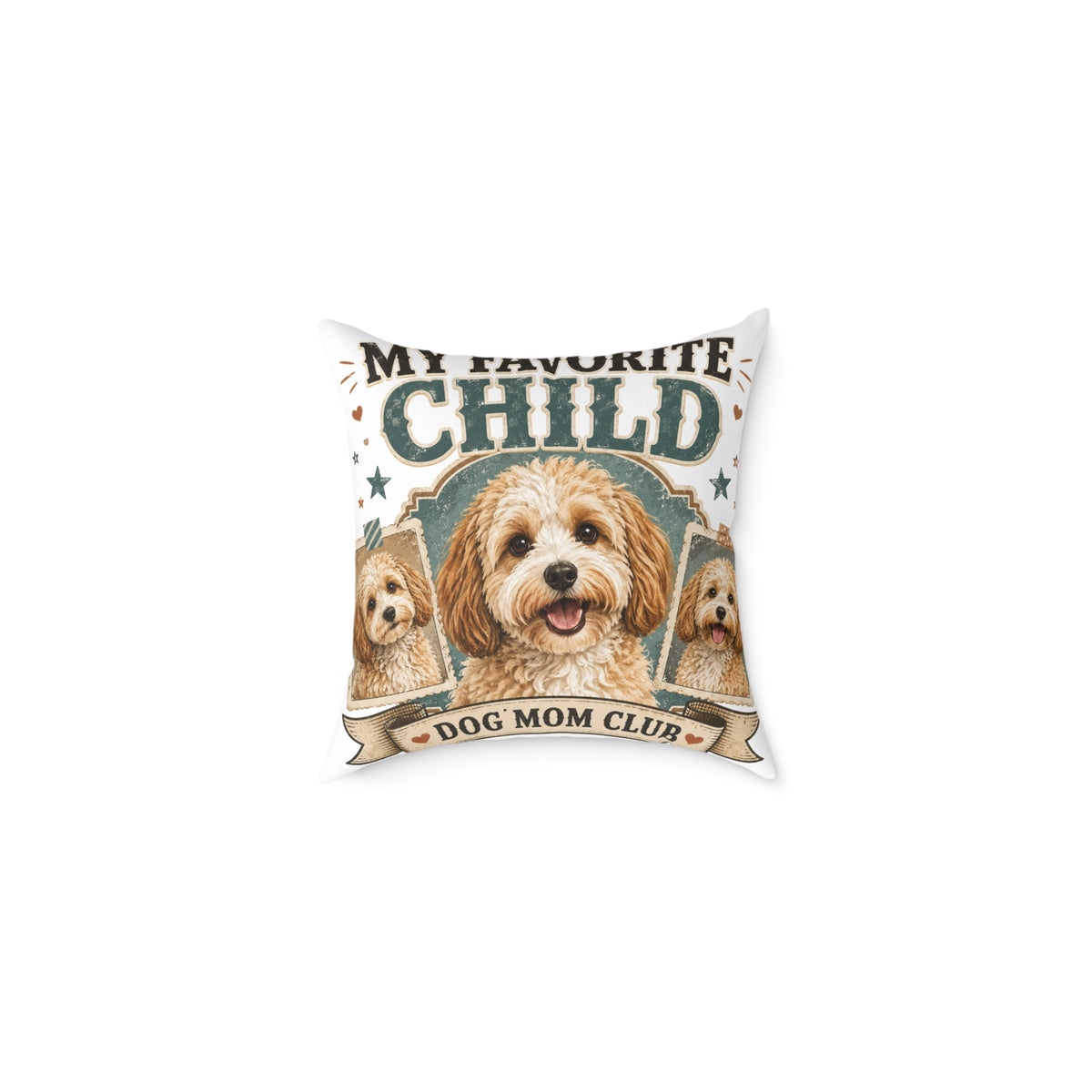 Dog Mom Club Pillow  Milo Bailey Dog Dad Mom— My Favorite Child Decorative Throw Pillow