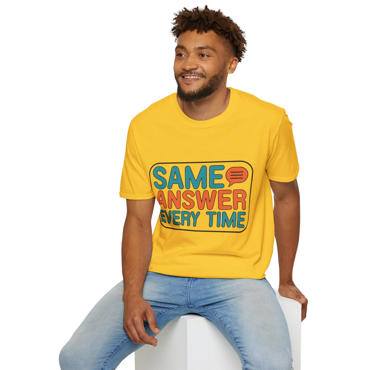 Same Answer Every Time T-Shirt — Funny Retro Speech Bubble Graphic Tee - Trending Now - August 2026