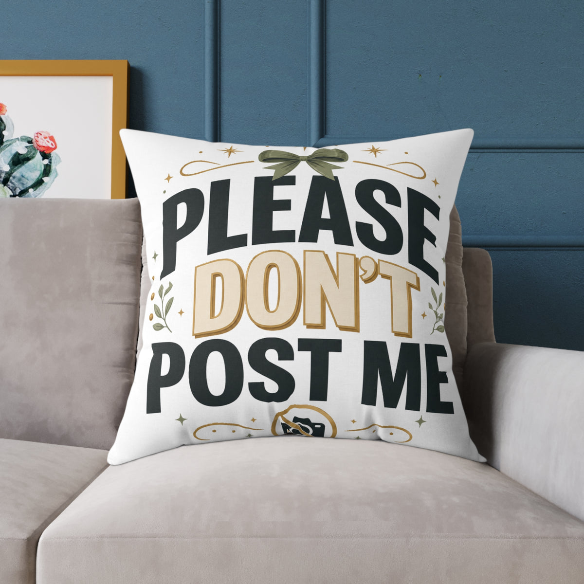 Christmas Please Don't Post Me Pillow — Funny Privacy Statement Decorative Throw Pillow