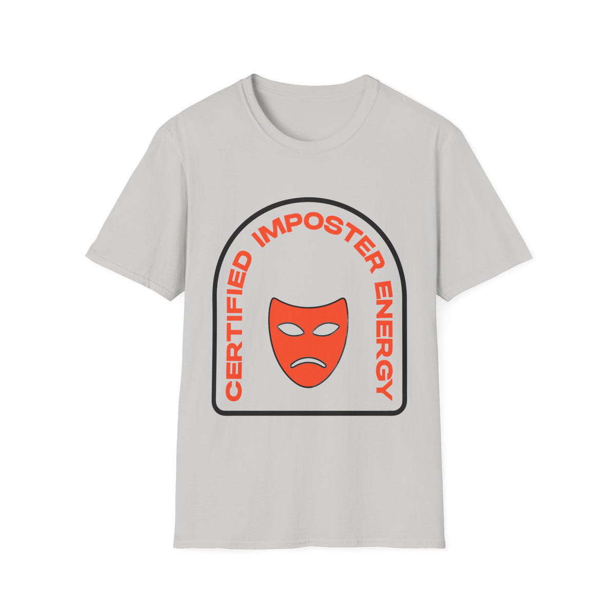 Certified Imposter Energy T-Shirt — Funny Sarcastic Graphic Tee - Trending Now - August 2026