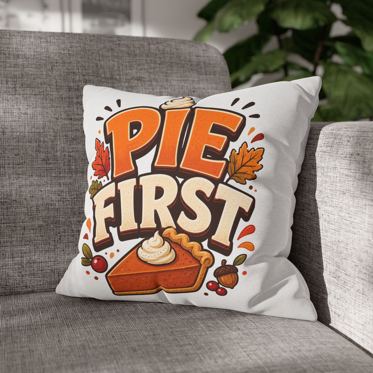 Thanksgiving Pie First Decorative Pillowcase — Thanksgiving Autumn Pie Throw Pillow Cover
