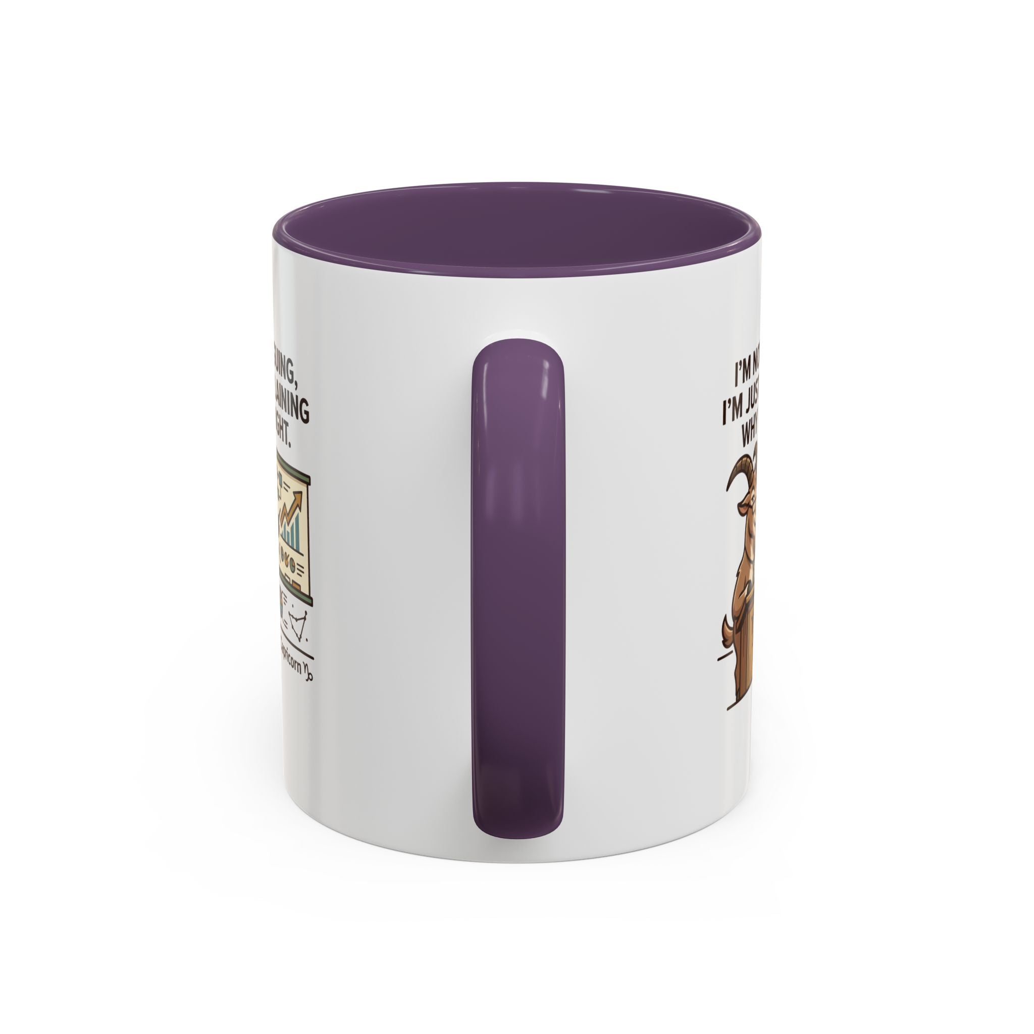 Capricorn Mug – “I’m Not Arguing, I’m Just Explaining Why I’m Right” Coffee Mug