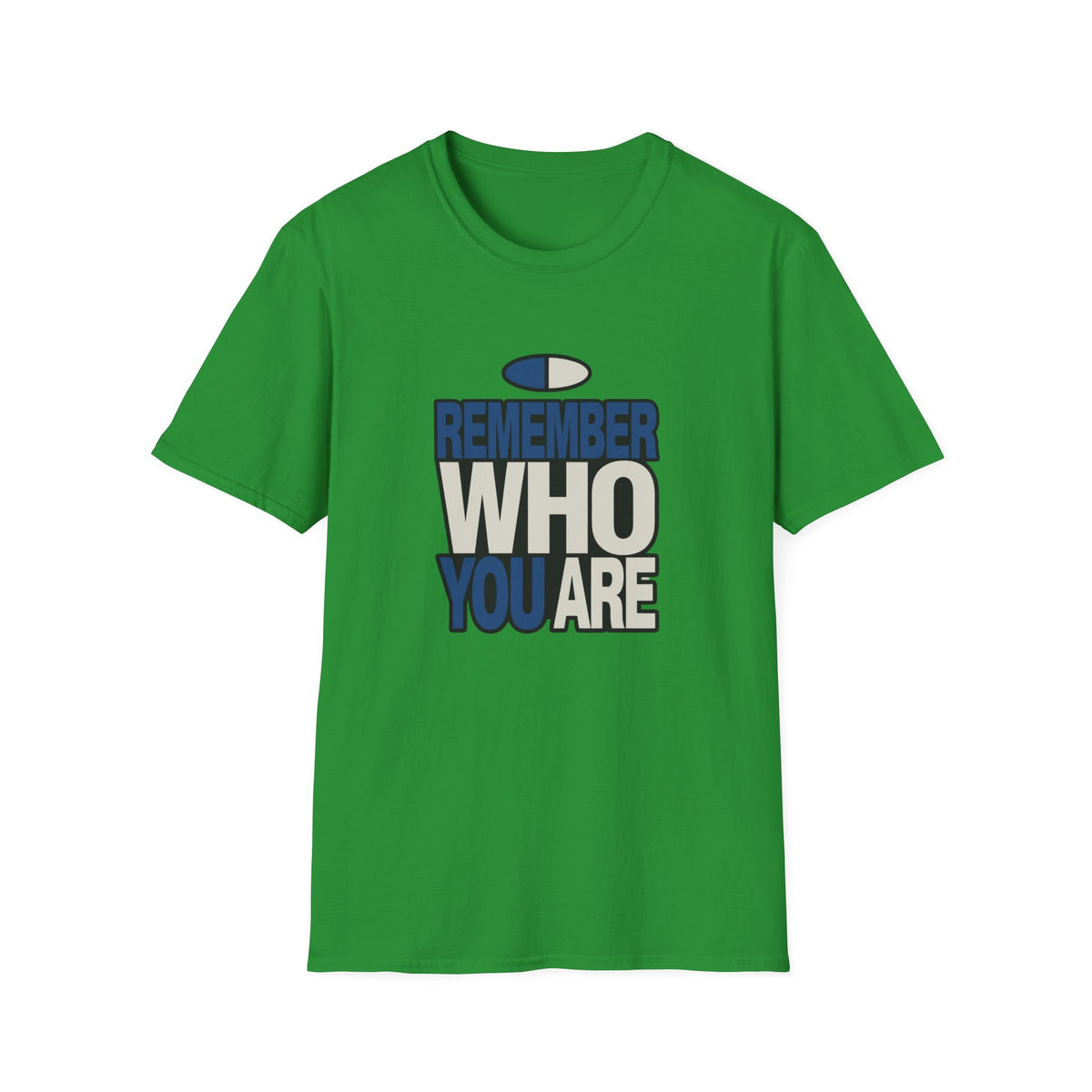 Remember Who You Are T-Shirt — Inspirational Graphic Tee - Trending Now - August 2026