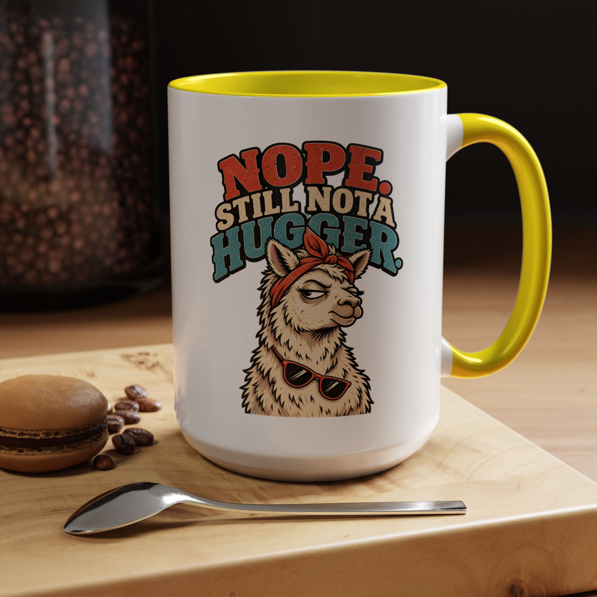 Funny And Witty "Nope Still Not Hugger" Accent Coffee Mug (11, 15oz)