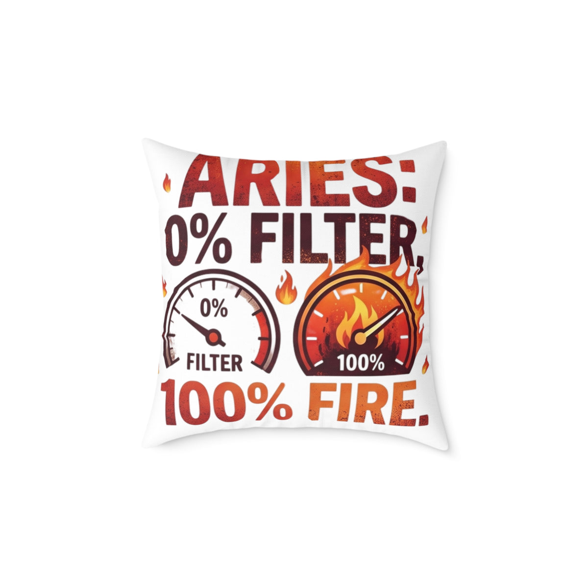 Aries 0% Filter 100% Fire Square Poly Canvas Pillow