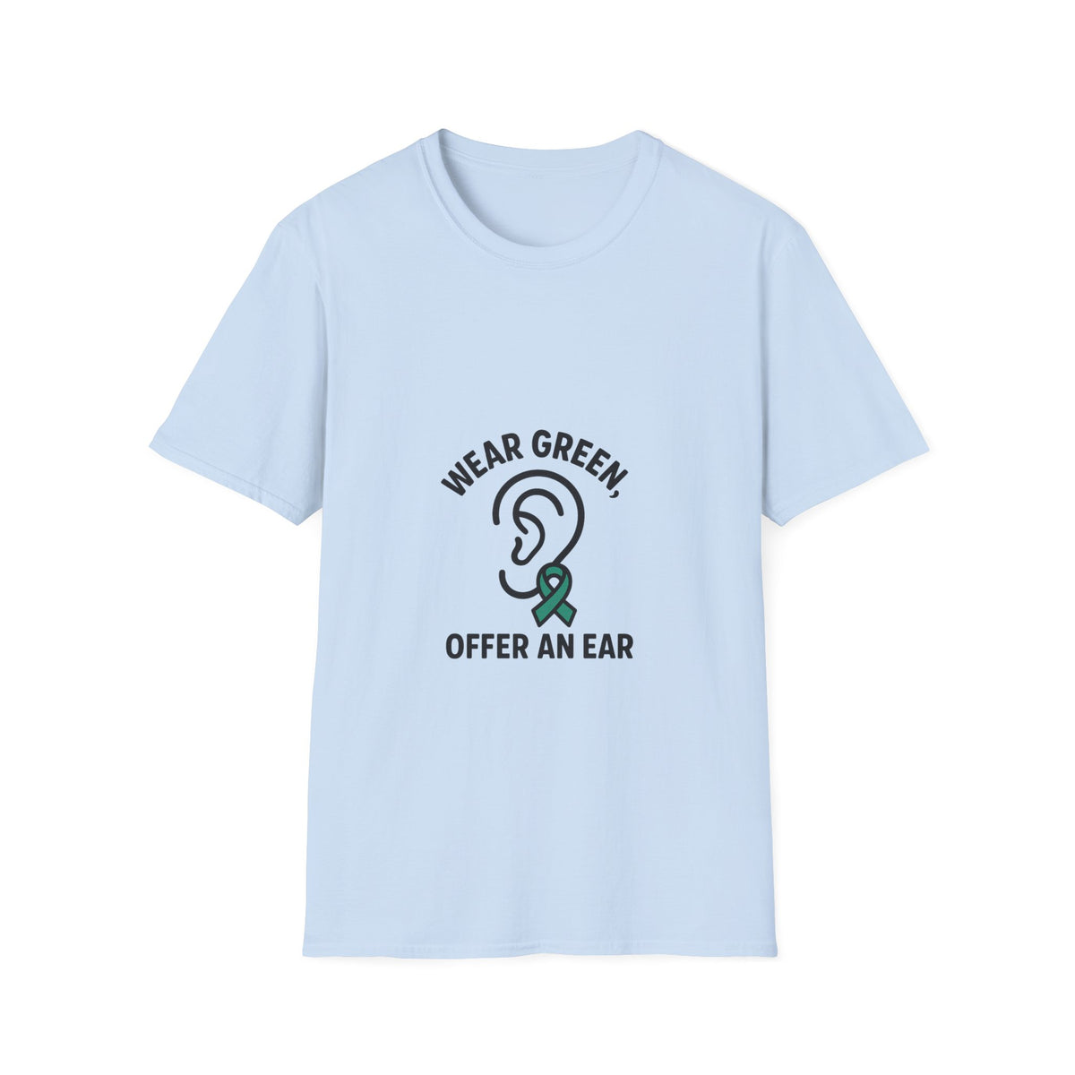 Wear Green Offer An Ear T-Shirt — Mental Health Awareness Tee - Trending Now - October 2026