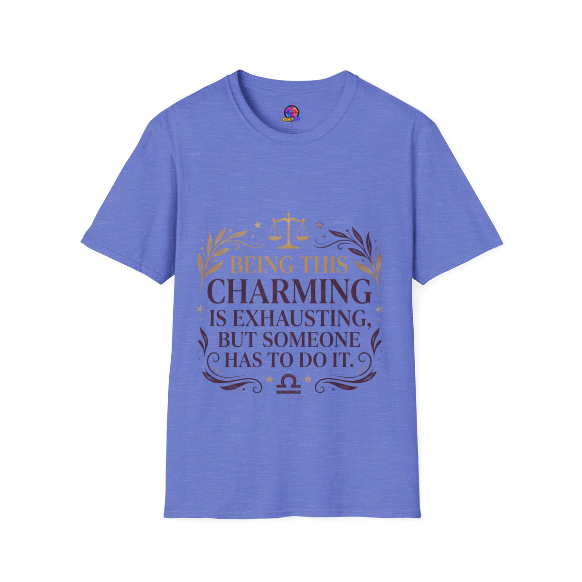 Being This Charming Libra T-Shirt – 'Being This Charming Is Exhausting' Zodiac Tee