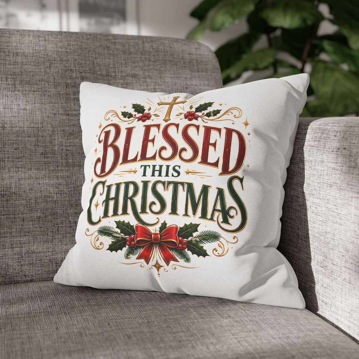 Christmas Pillowcase — "Blessed This Christmas" Religious Holiday Decorative Throw Pillow