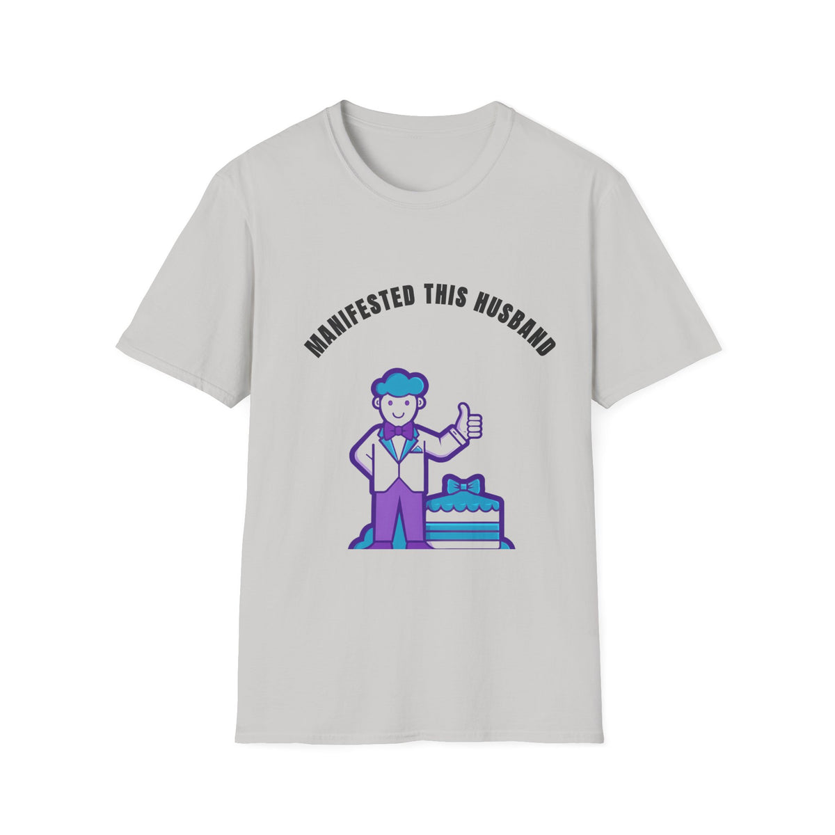 Manifested This Husband T-Shirt — Funny Couple Gift Tee - Trending Now - September 2026