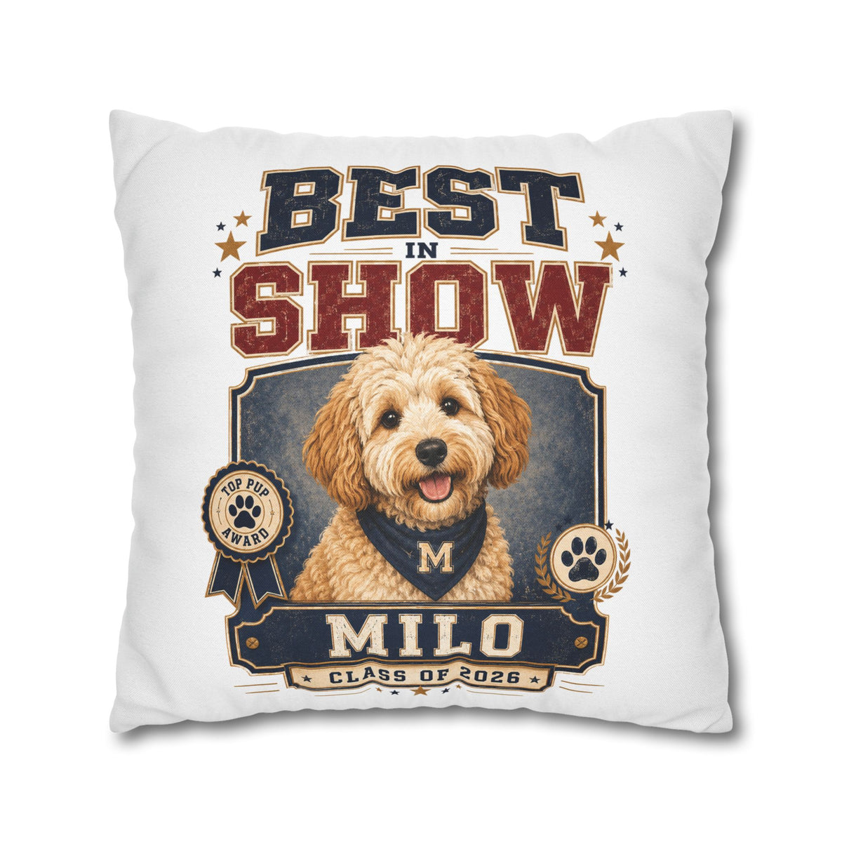Best in Show Personalized Dog Pillowcase — Milo Class of 2026 Pet Decor Milo Bailey Dog Dad Mom