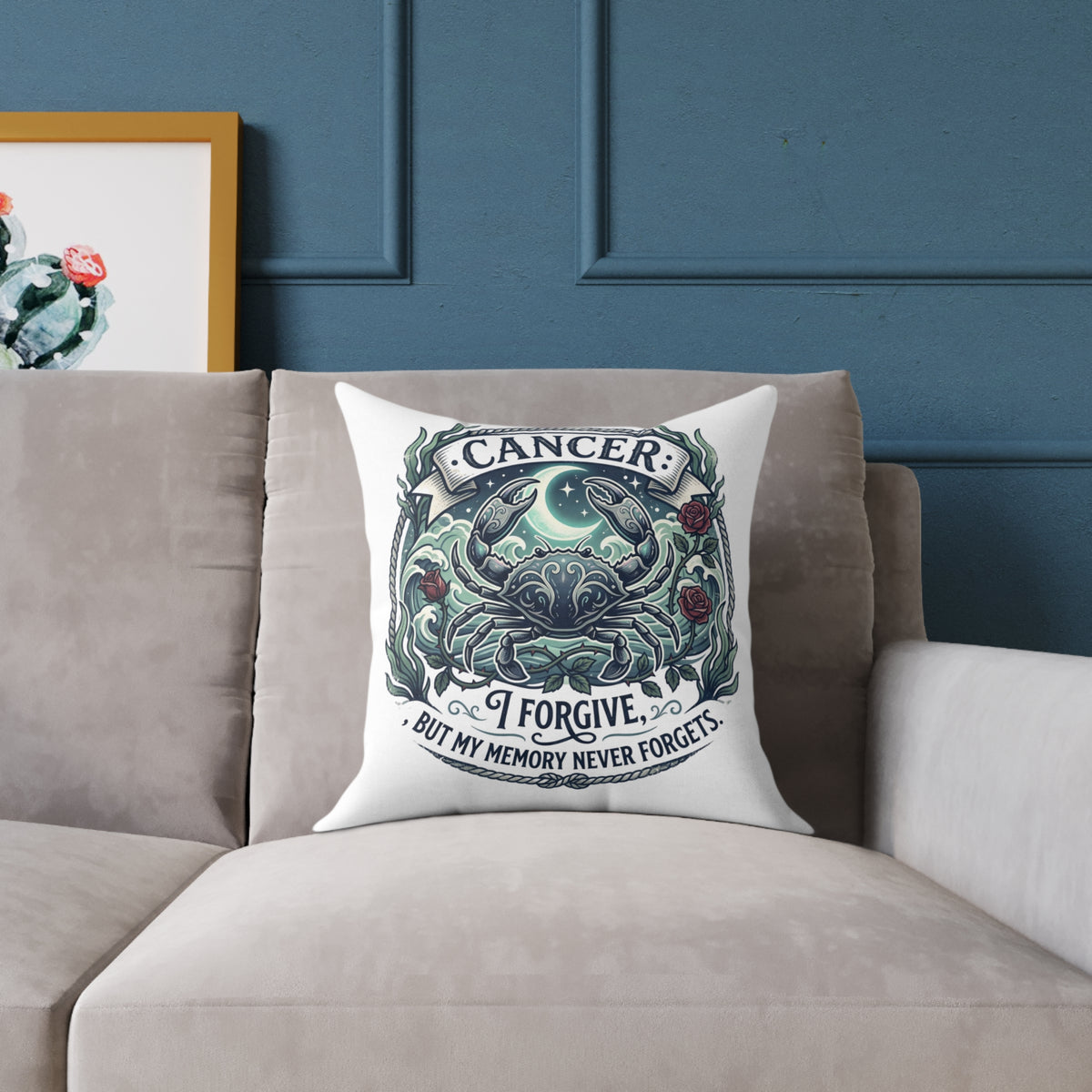 Cancer Zodiac Pillow Forgive But My Memory Never Forgets Square Poly Canvas Pillow