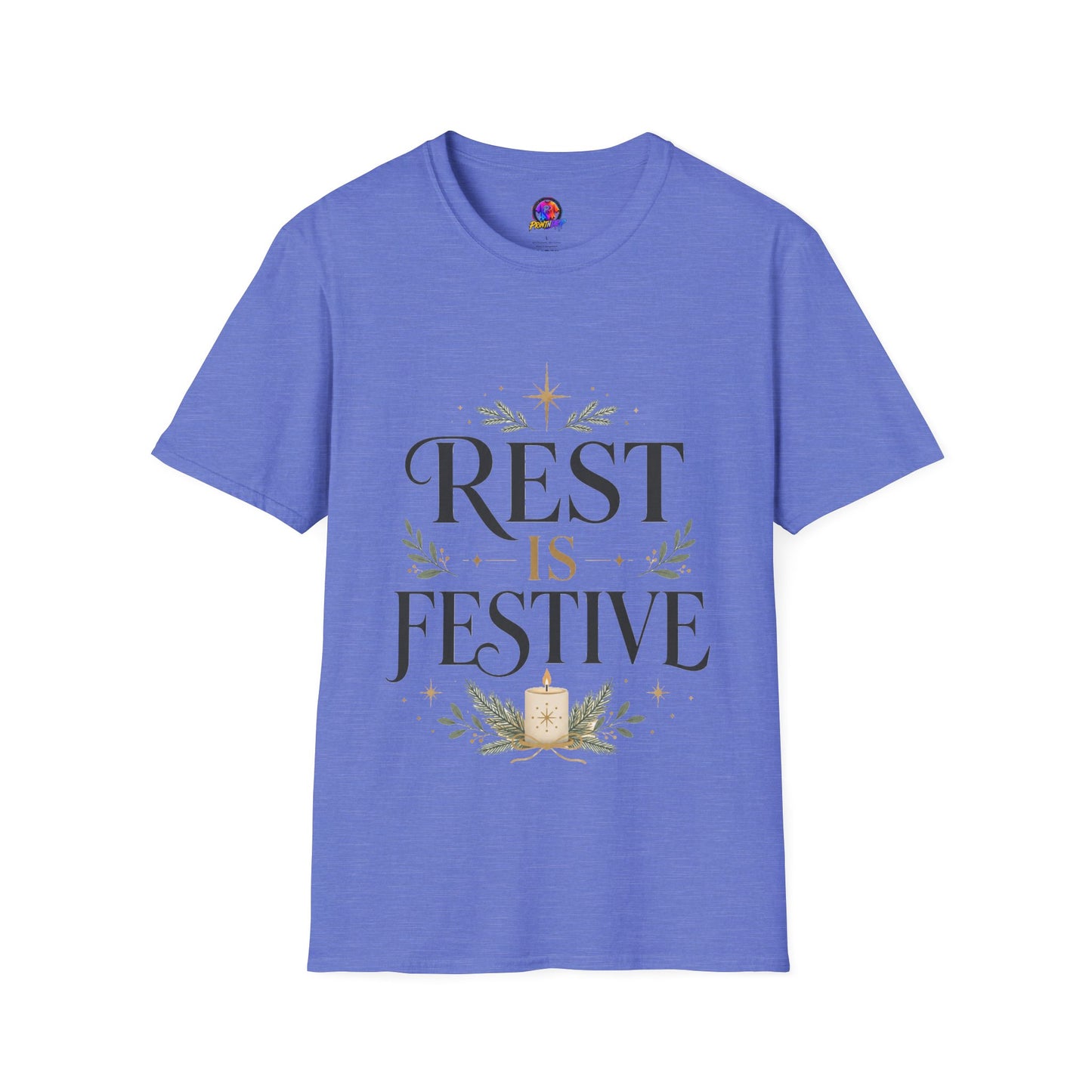 Rest Is Festive T-Shirt — Holiday Cozy Graphic Tee