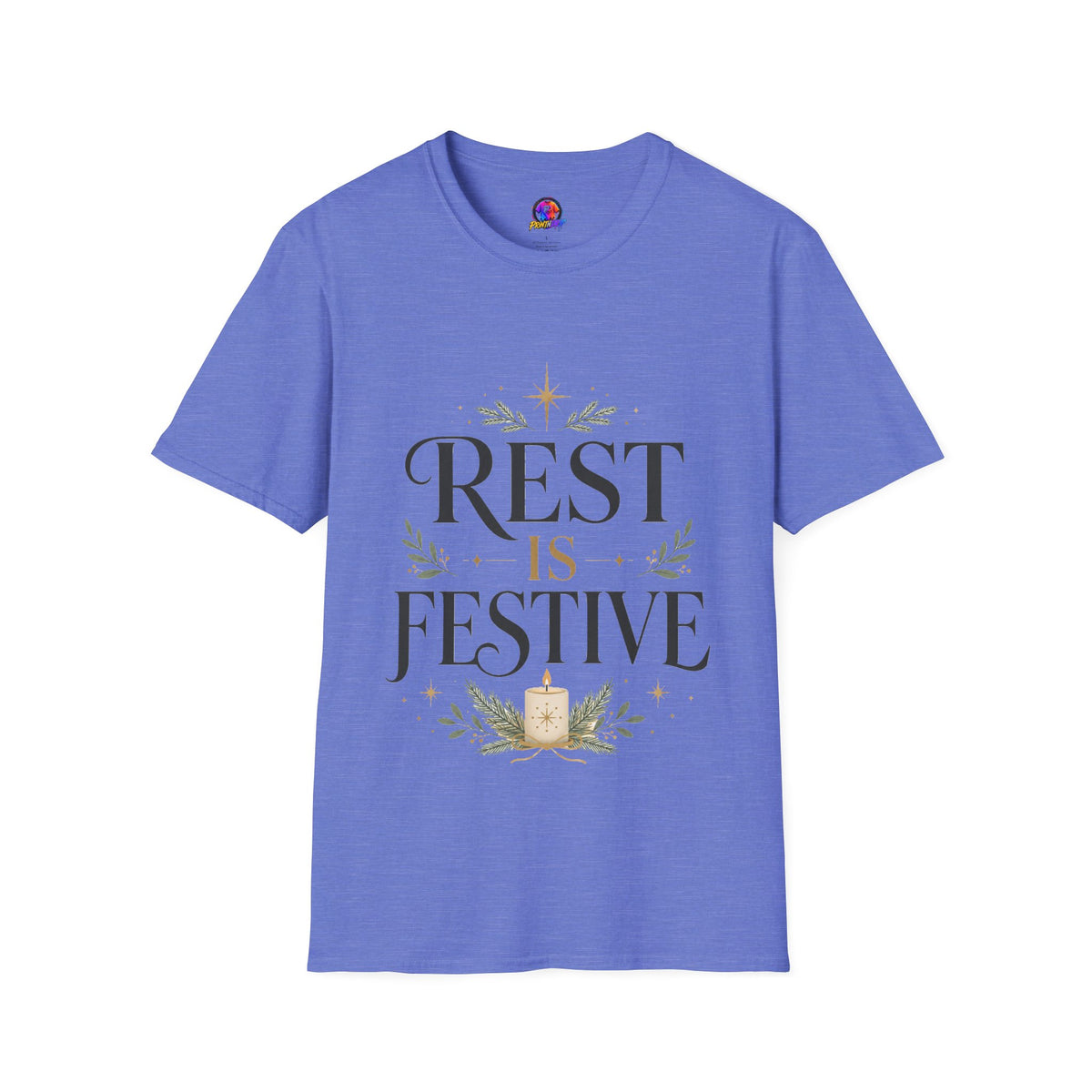 Rest Is Festive T-Shirt — Holiday Cozy Graphic Tee