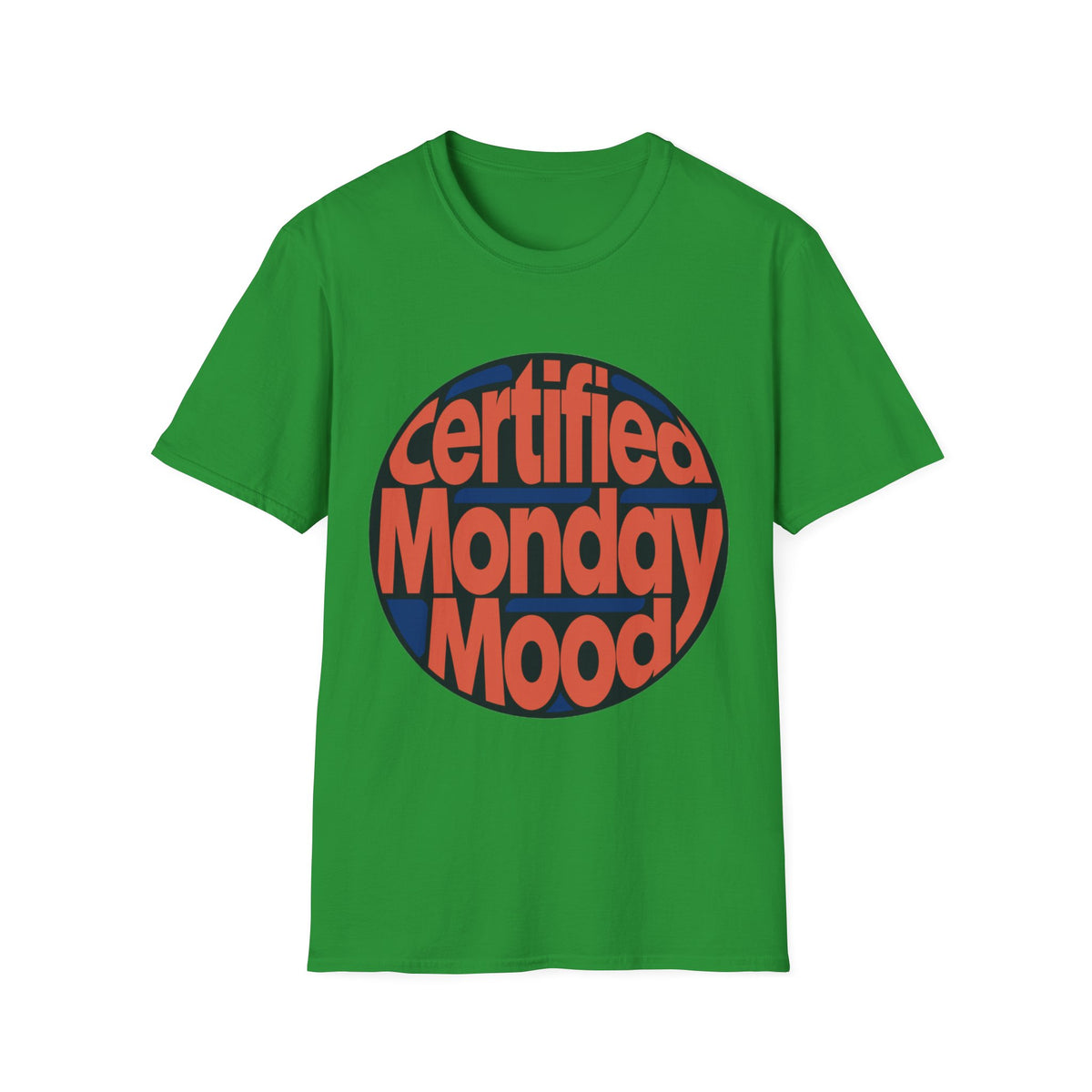 Certified Monday Mood T-Shirt - Trending Now - August 2026