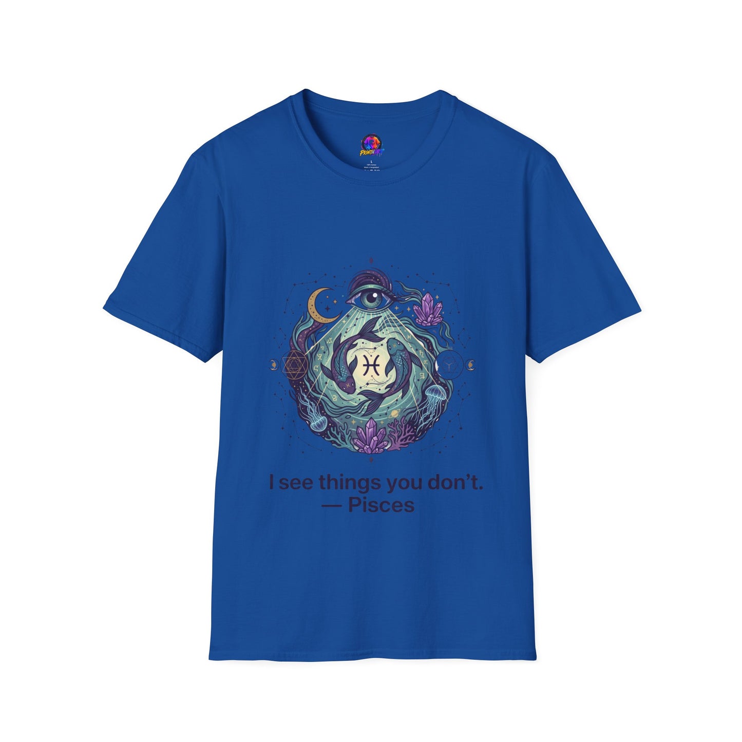 Pisces Mystic T-Shirt — 'I See Things You Don't' Astrology Tee