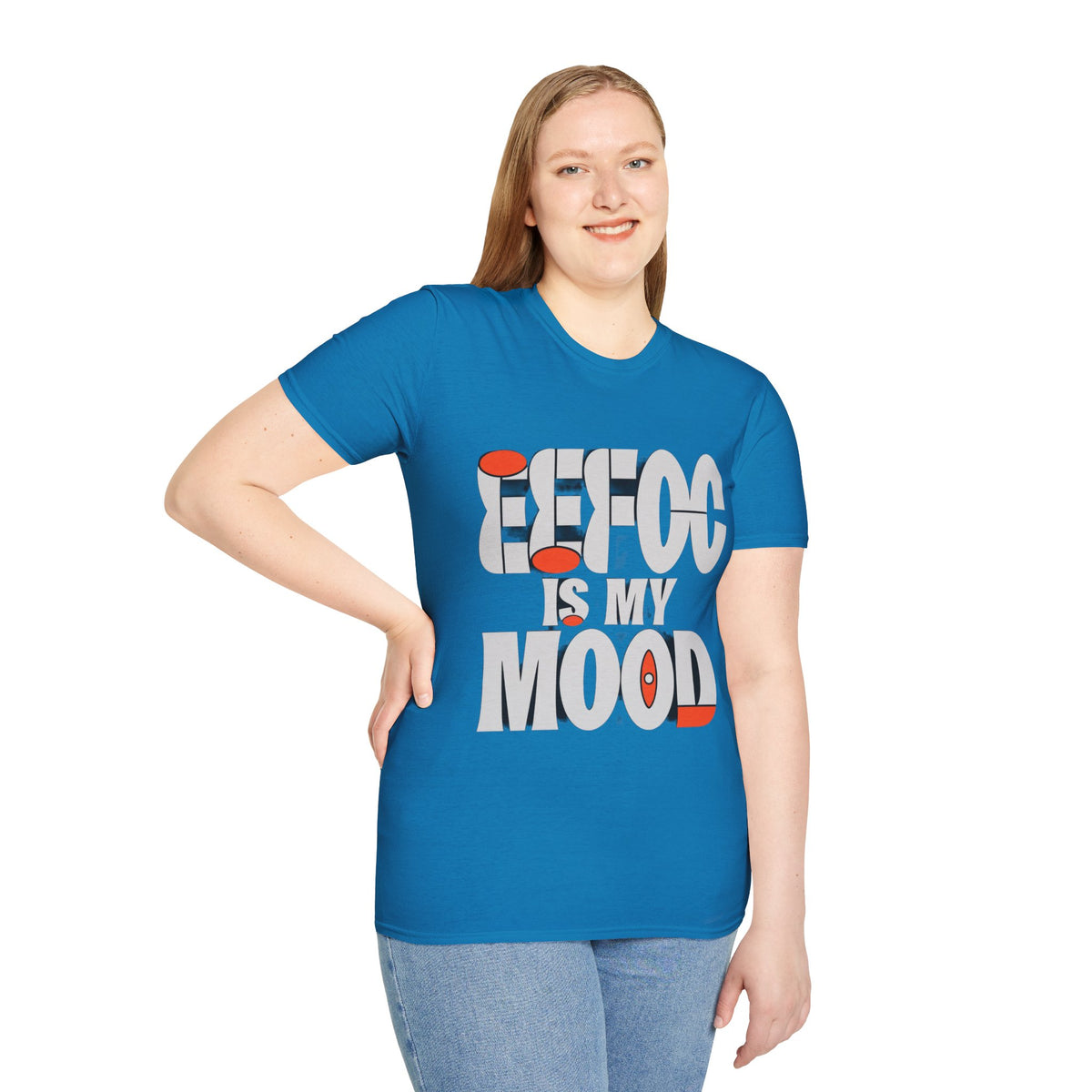 Effoc Is My Mood T-Shirt - Trending Now - August 2026