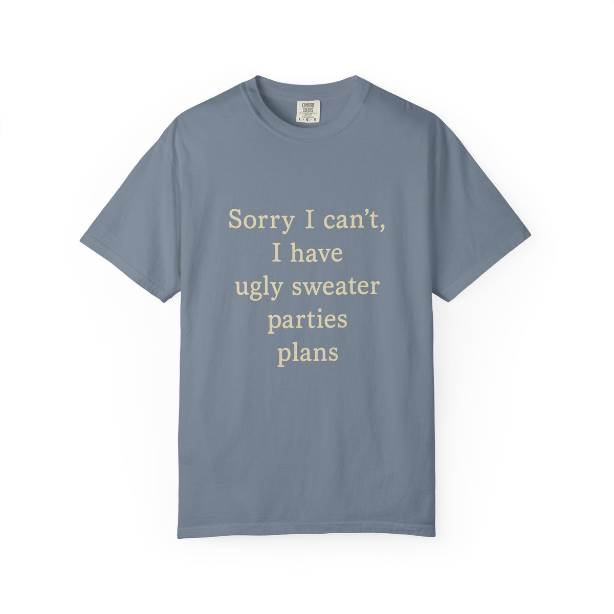 Funny Holiday Party Tee — "Sorry I can't, I have ugly sweater parties plans" T-Shirt - Trending Now - October 2026