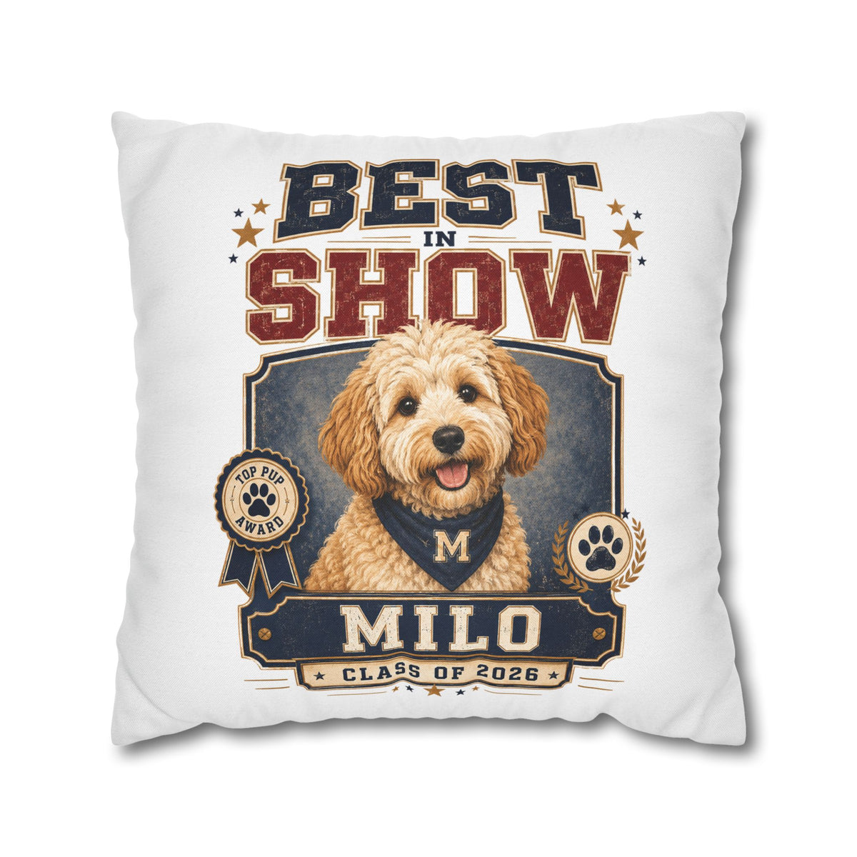 Best in Show Personalized Dog Pillowcase — Milo Class of 2026 Pet Decor Milo Bailey Dog Dad Mom