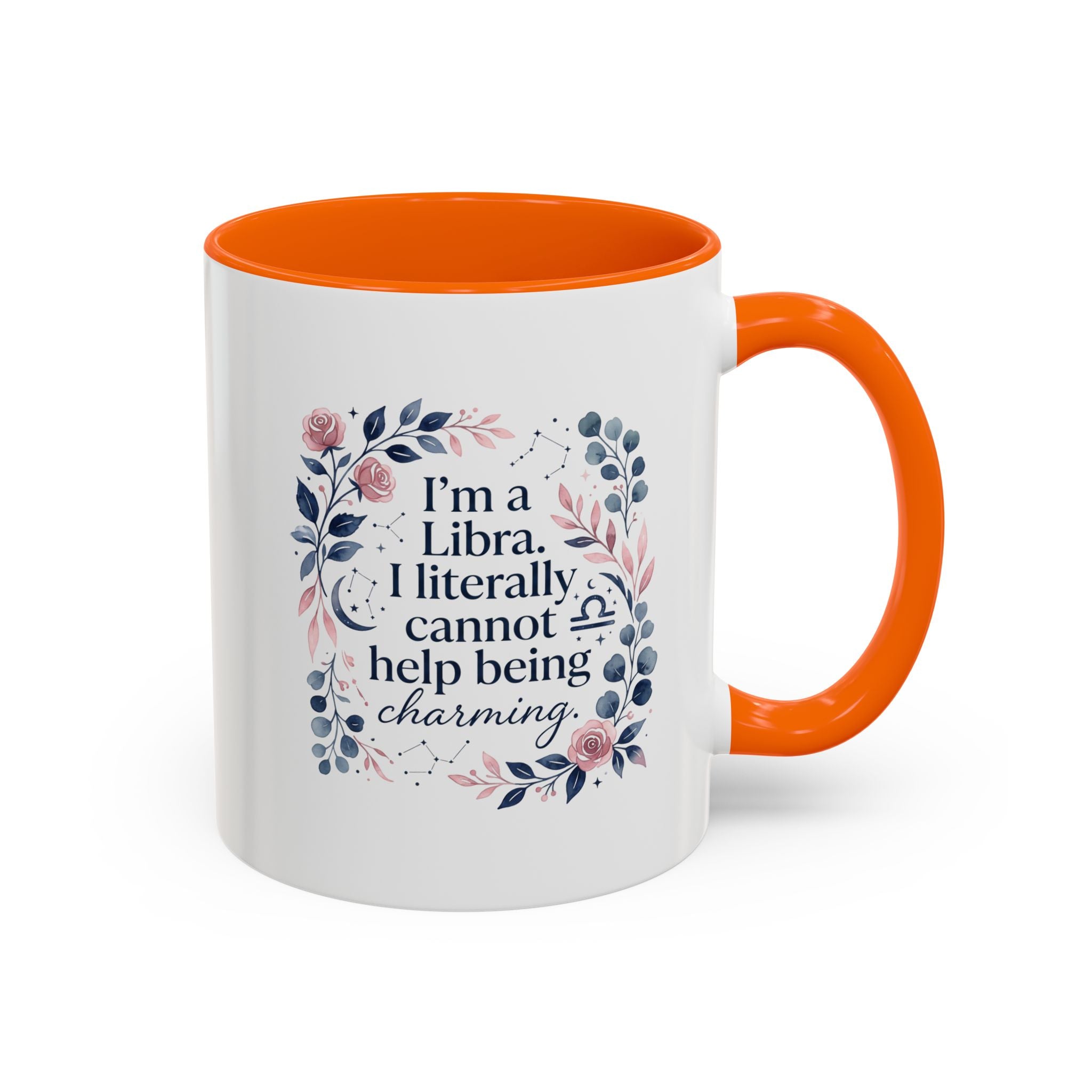 Libra Coffee Mug — "I’m a Libra. I literally cannot help being charming." Floral Accent Tea Mug